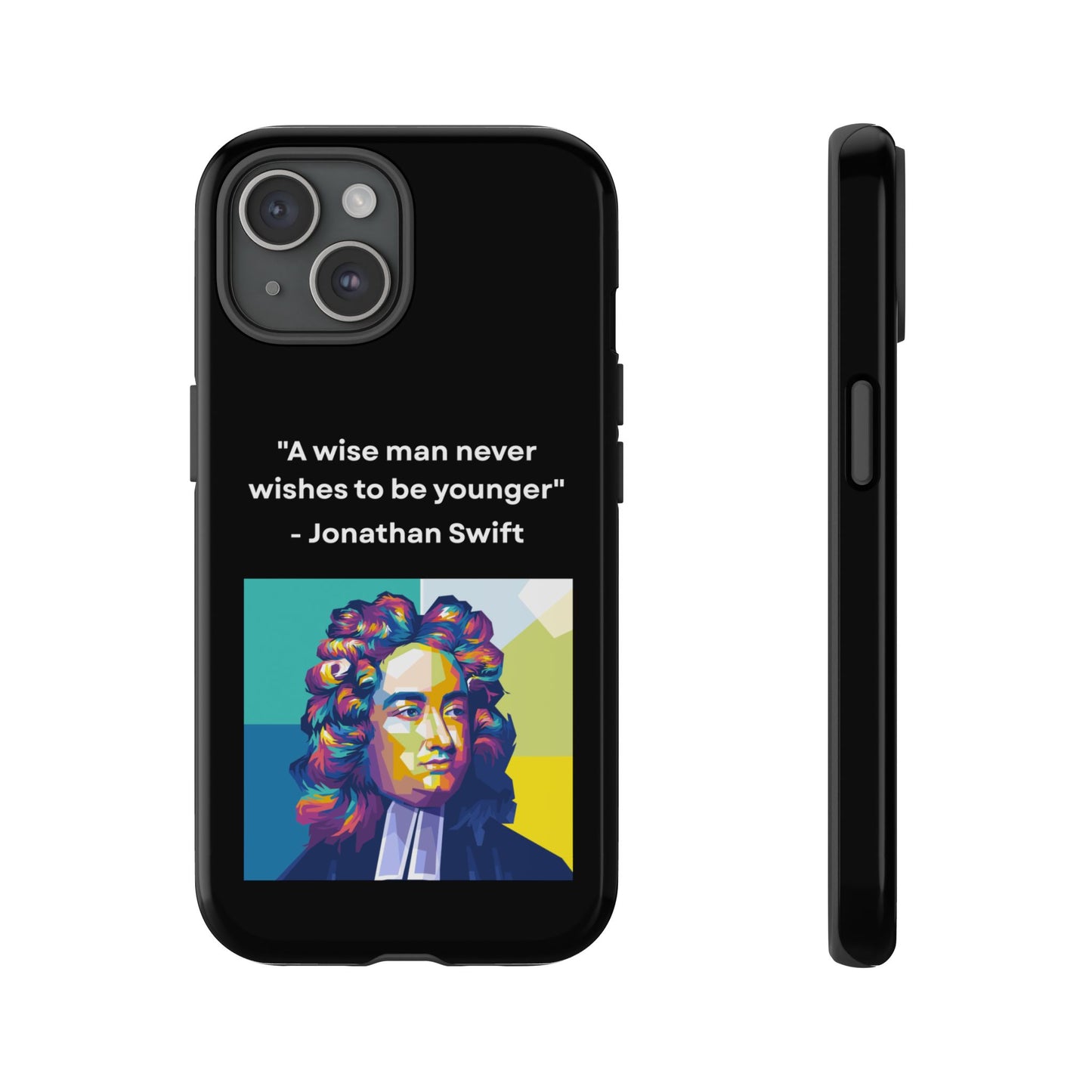 “Wisdom Over Youth” – Jonathan Swift Quote Tough Phone Case