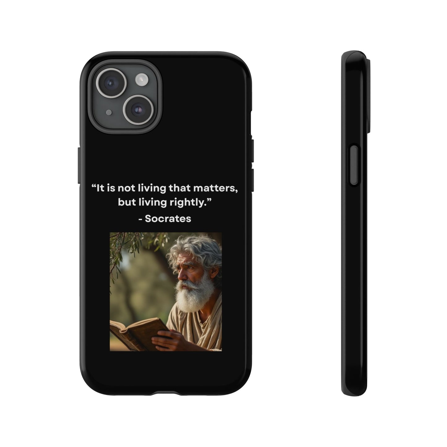 “Living Rightly” – Socrates Quote Tough Phone Case