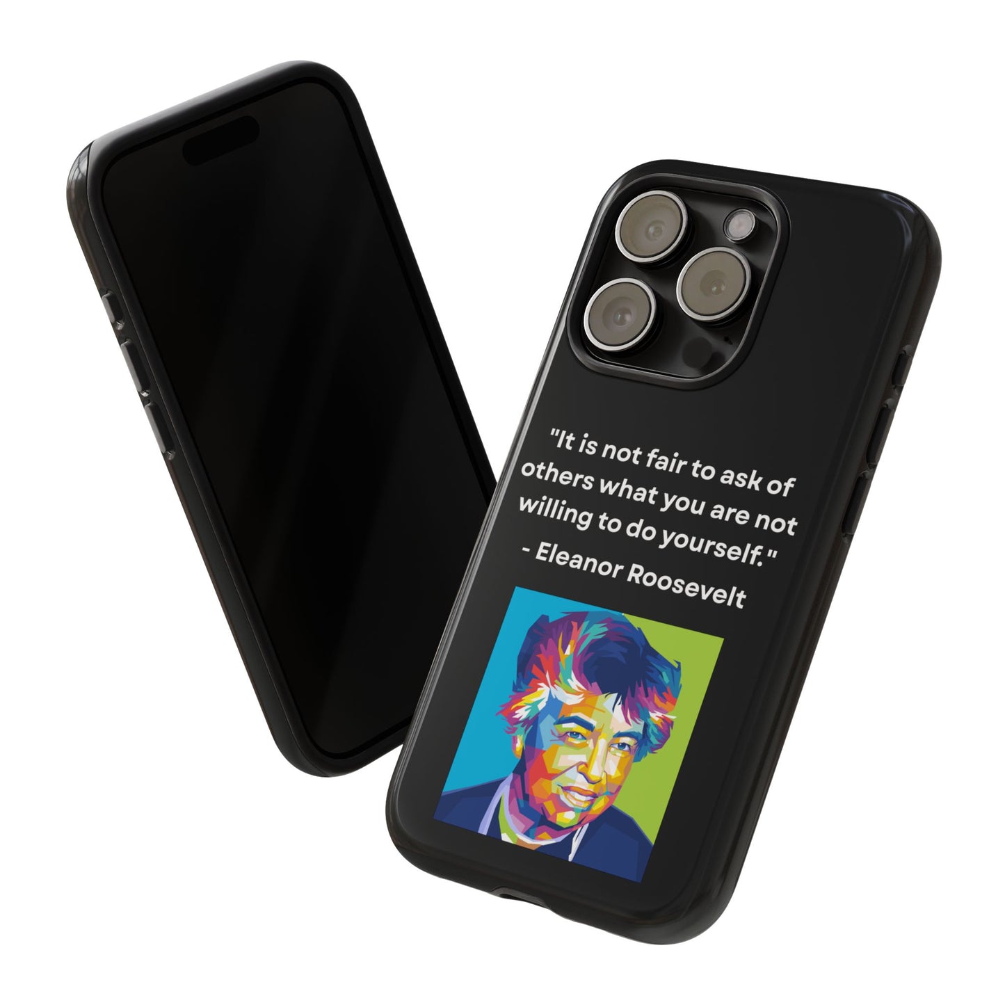 “Lead by Example” – Eleanor Roosevelt Quote Tough Phone Case