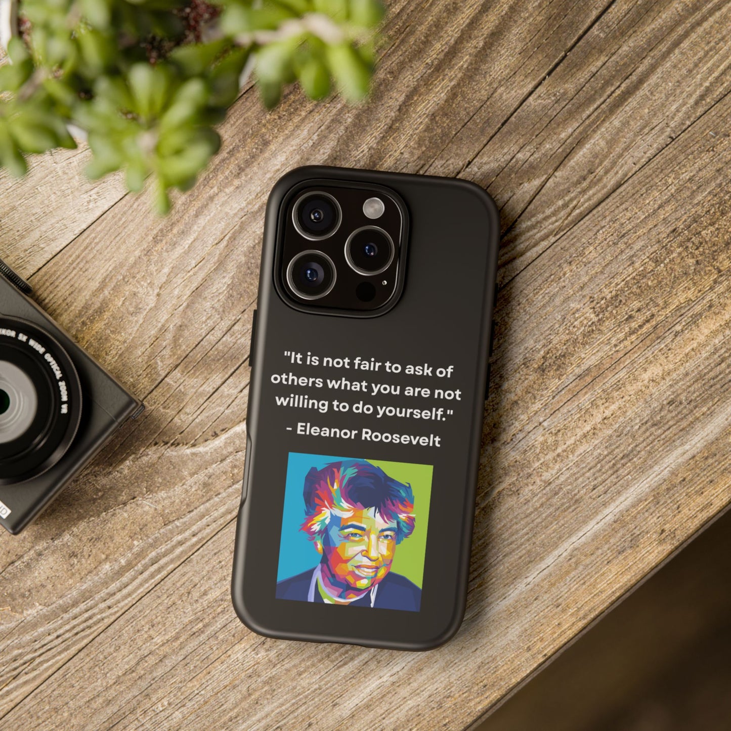 “Lead by Example” – Eleanor Roosevelt Quote Tough Phone Case