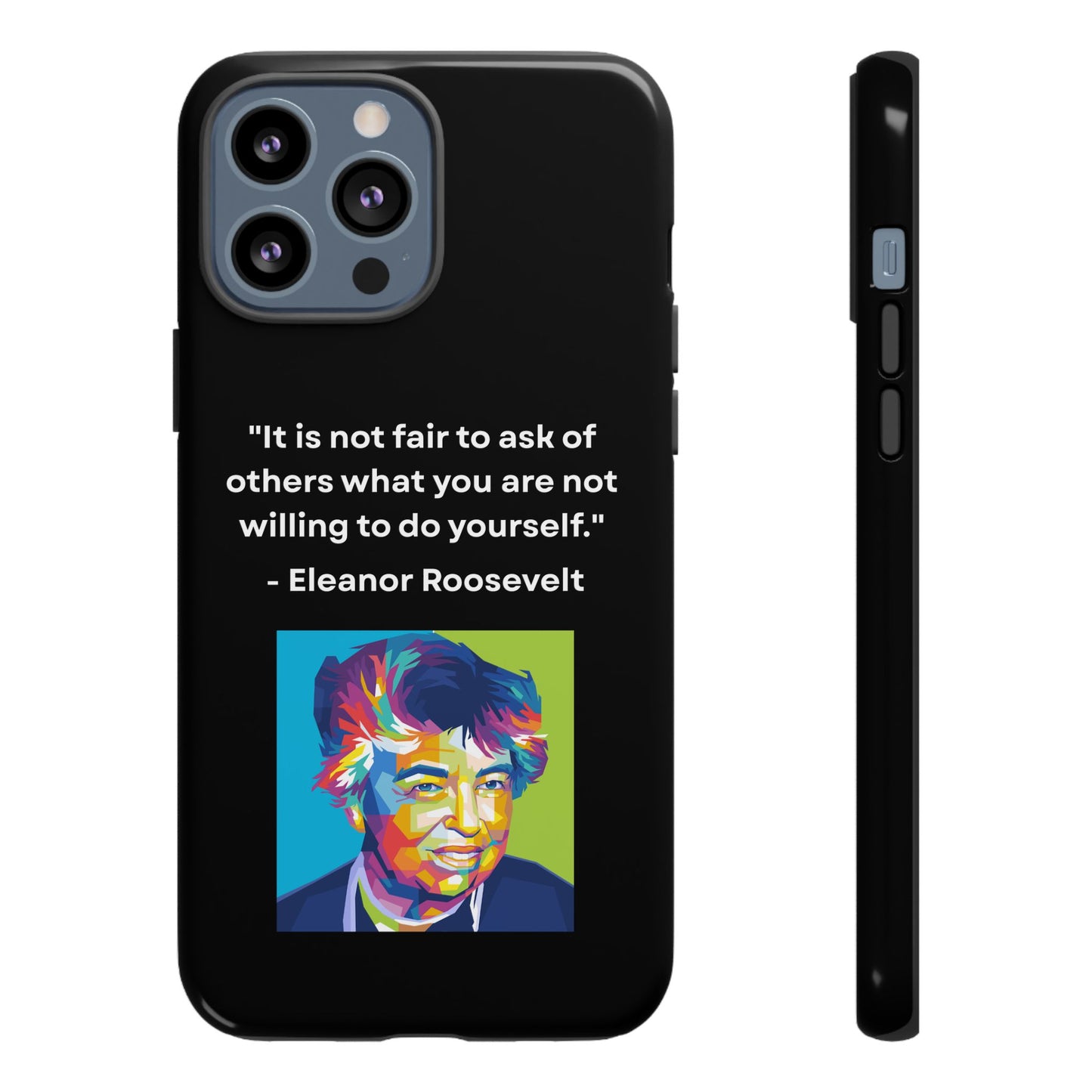 “Lead by Example” – Eleanor Roosevelt Quote Tough Phone Case