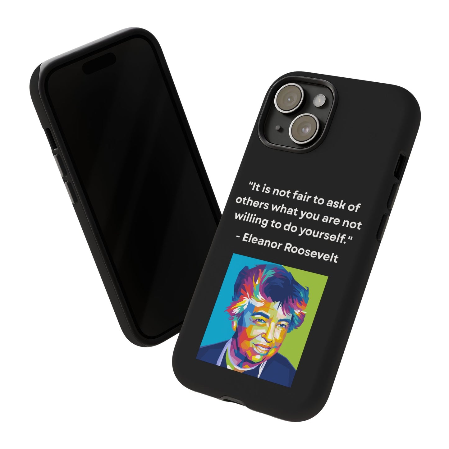 “Lead by Example” – Eleanor Roosevelt Quote Tough Phone Case
