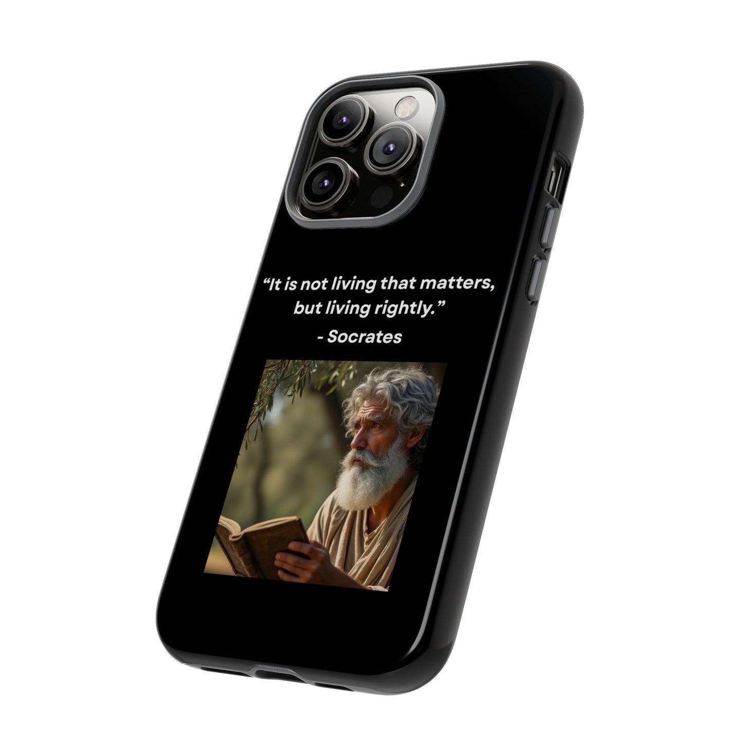 “Living Rightly” – Socrates Quote Tough Phone Case