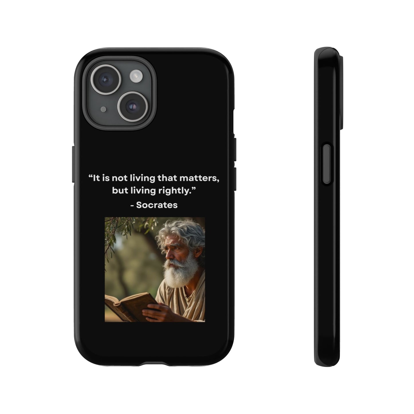 “Living Rightly” – Socrates Quote Tough Phone Case