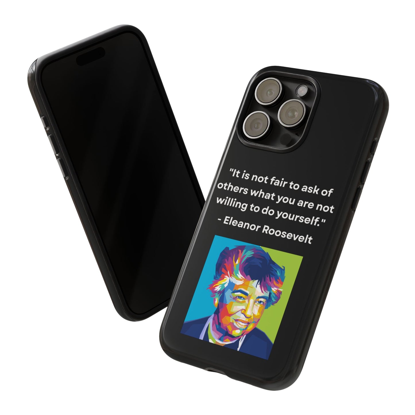“Lead by Example” – Eleanor Roosevelt Quote Tough Phone Case