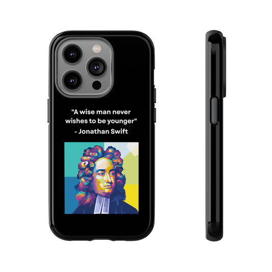 “Wisdom Over Youth” – Jonathan Swift Quote Tough Phone Case