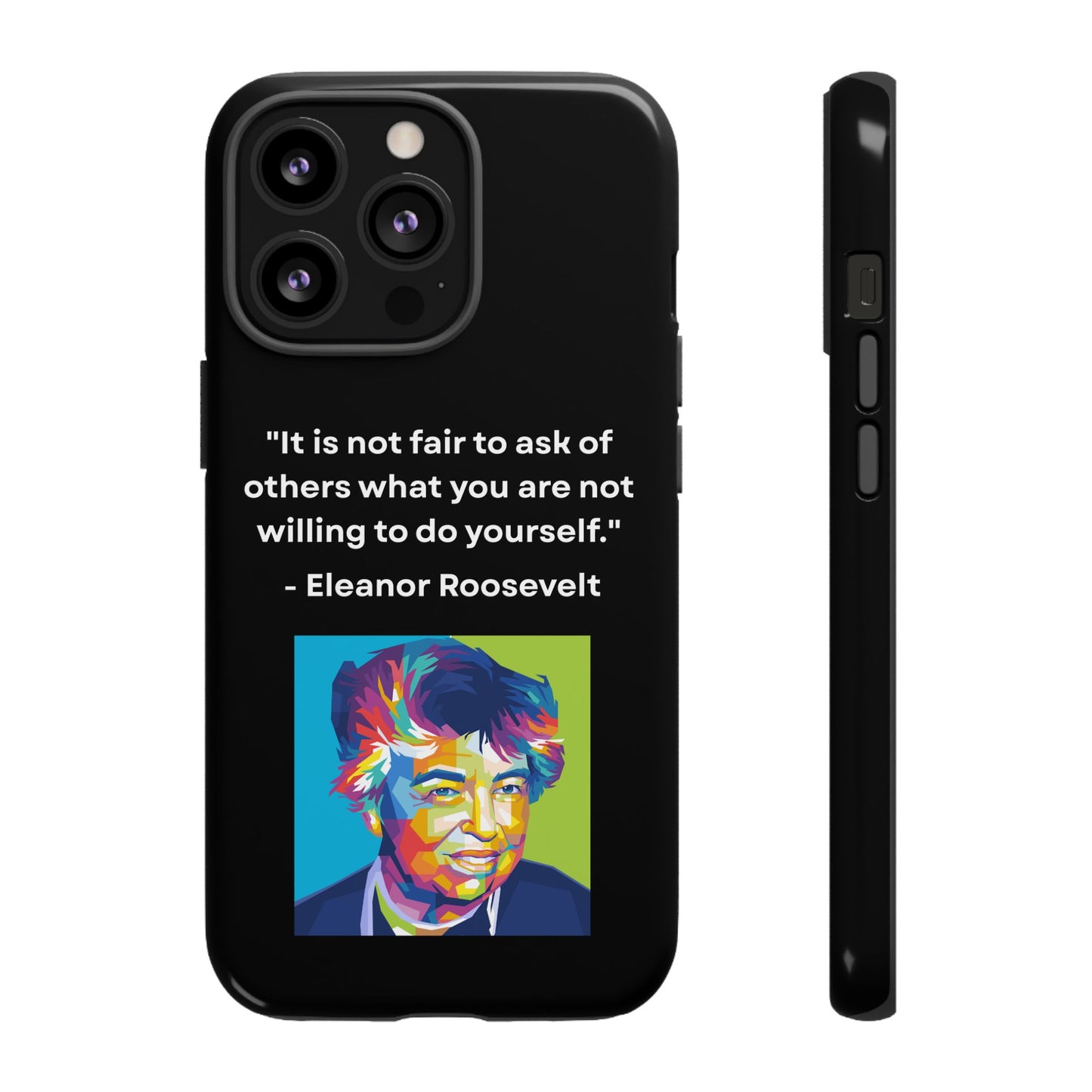 “Lead by Example” – Eleanor Roosevelt Quote Tough Phone Case