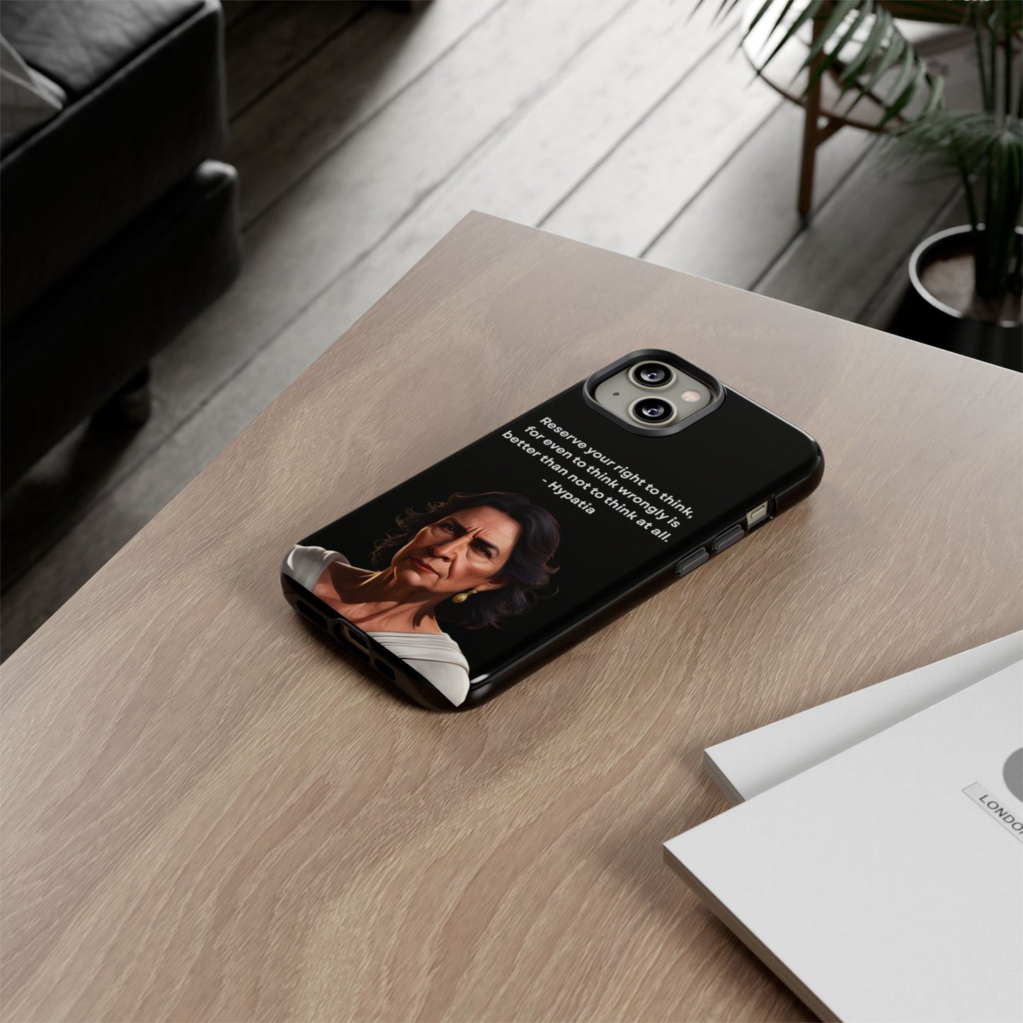 “Think Boldly” – Hypatia Quote Tough Phone Case
