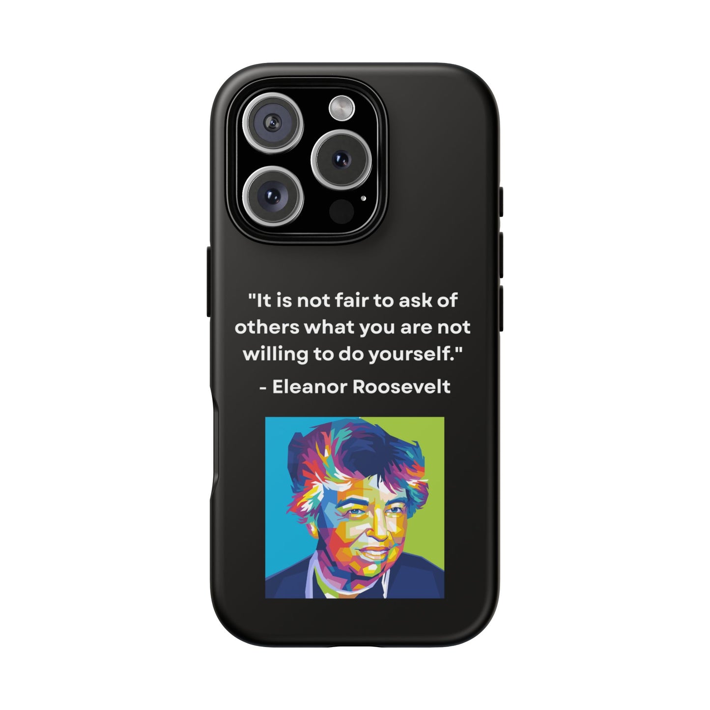 “Lead by Example” – Eleanor Roosevelt Quote Tough Phone Case