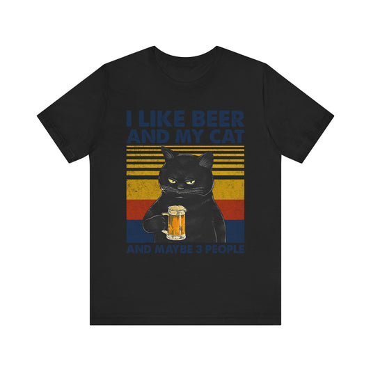I Like Beer and My Cat (And Maybe 3 People) T-Shirt