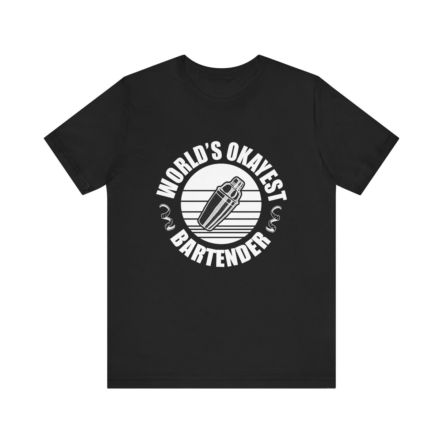 World's Okayest Bartender T-Shirt
