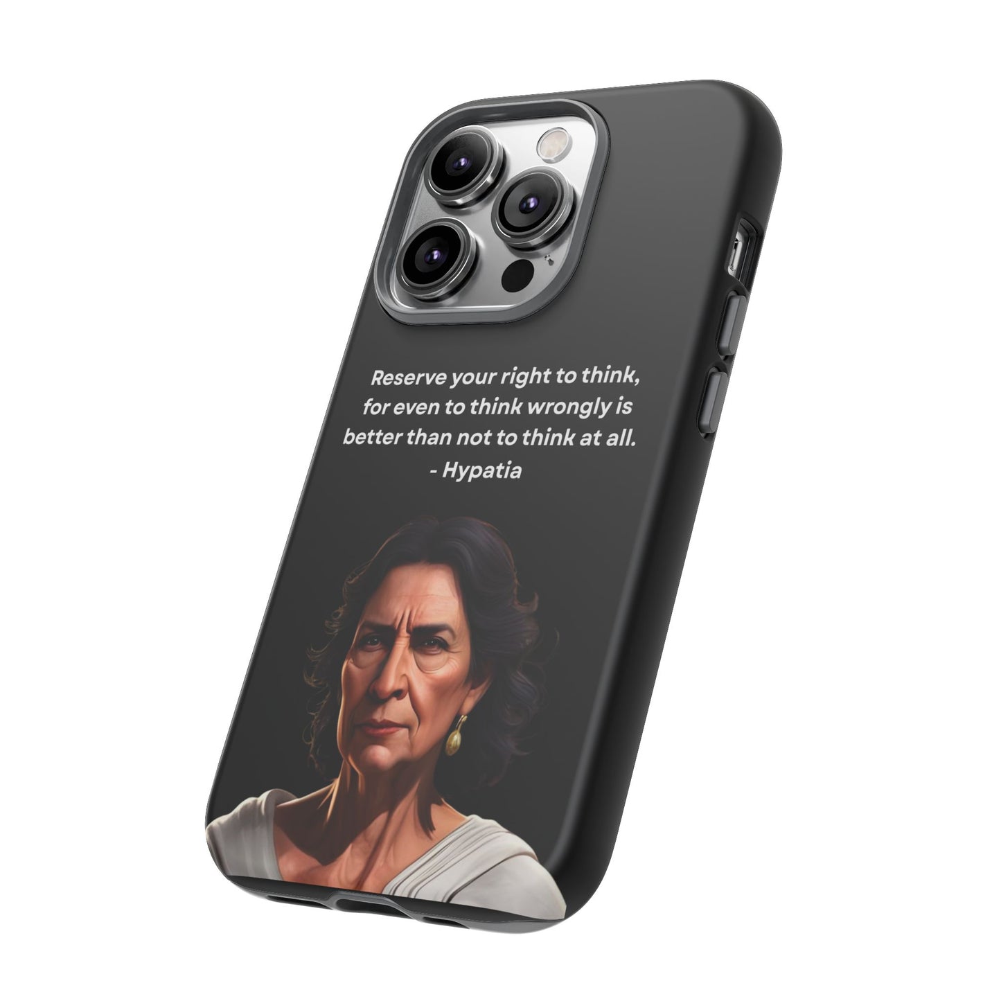 “Think Boldly” – Hypatia Quote Tough Phone Case