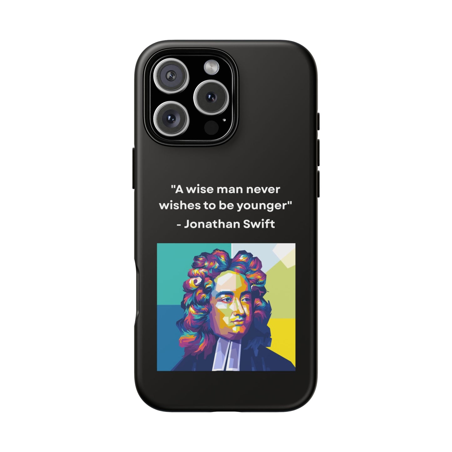 “Wisdom Over Youth” – Jonathan Swift Quote Tough Phone Case