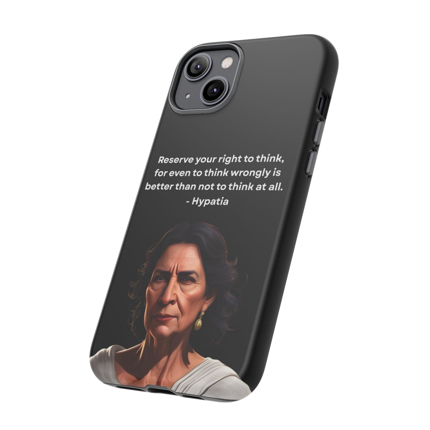 “Think Boldly” – Hypatia Quote Tough Phone Case