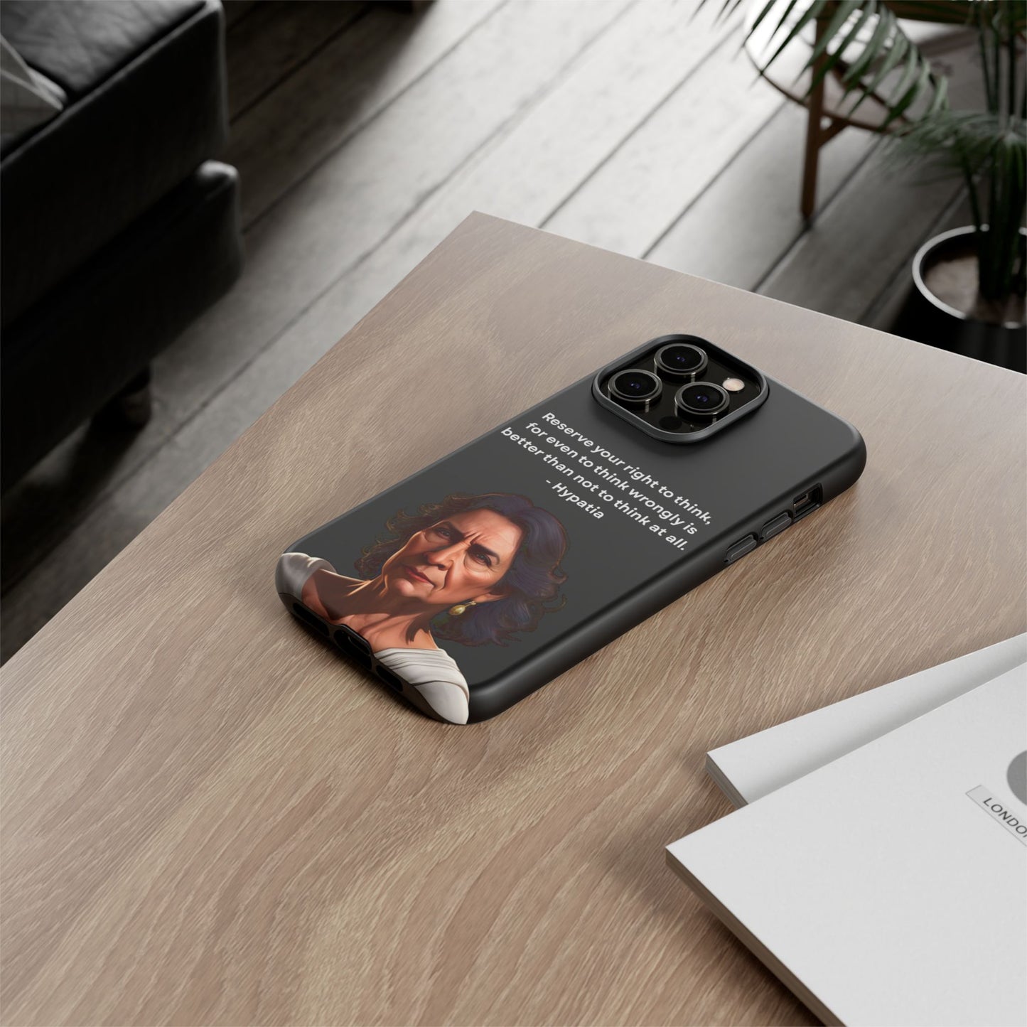 “Think Boldly” – Hypatia Quote Tough Phone Case