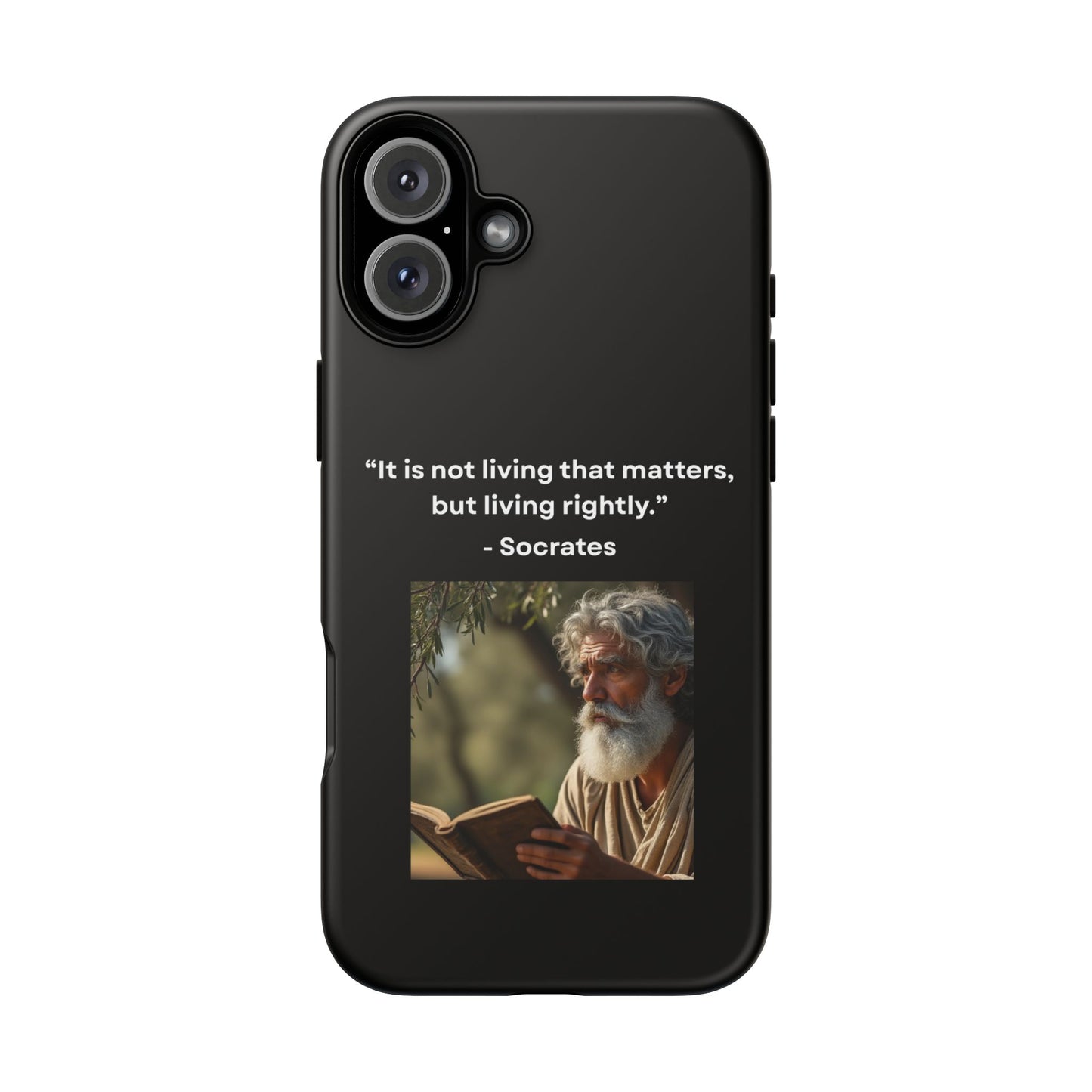 “Living Rightly” – Socrates Quote Tough Phone Case