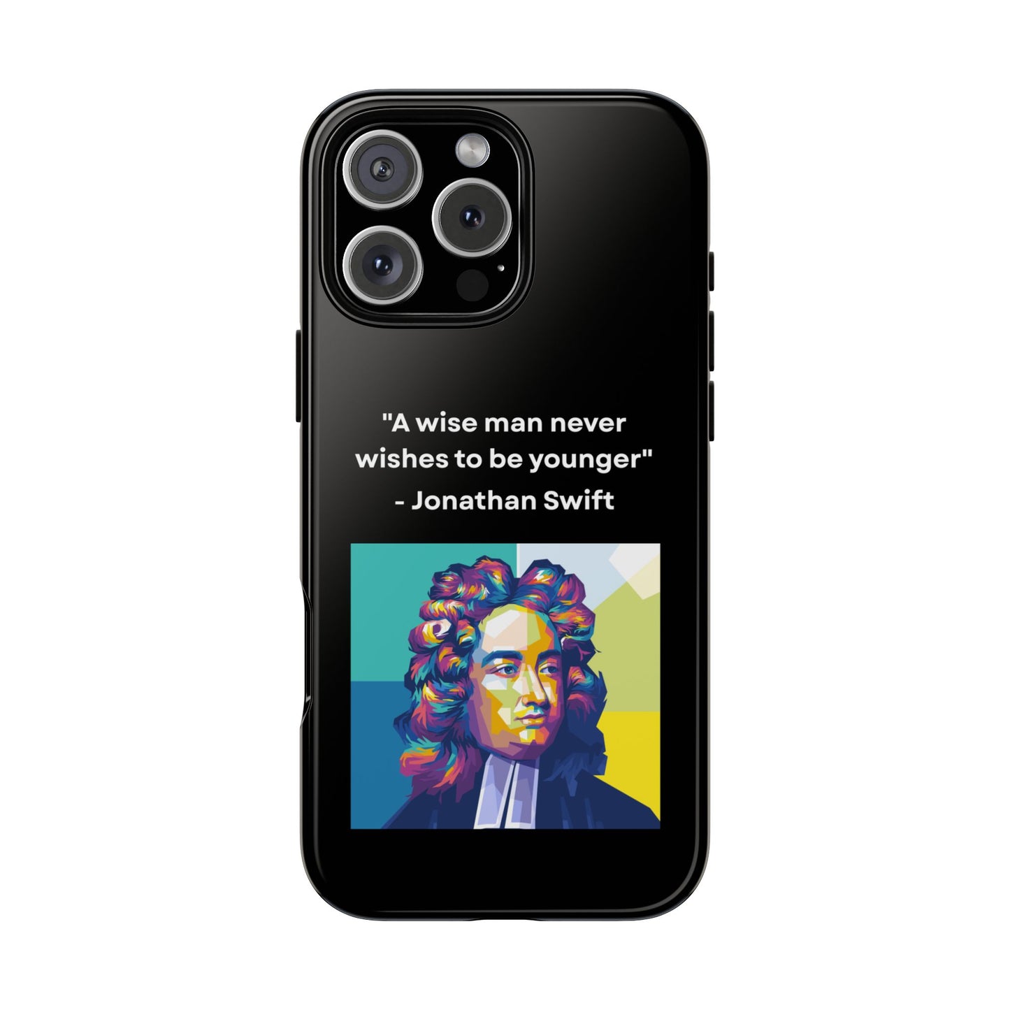 “Wisdom Over Youth” – Jonathan Swift Quote Tough Phone Case