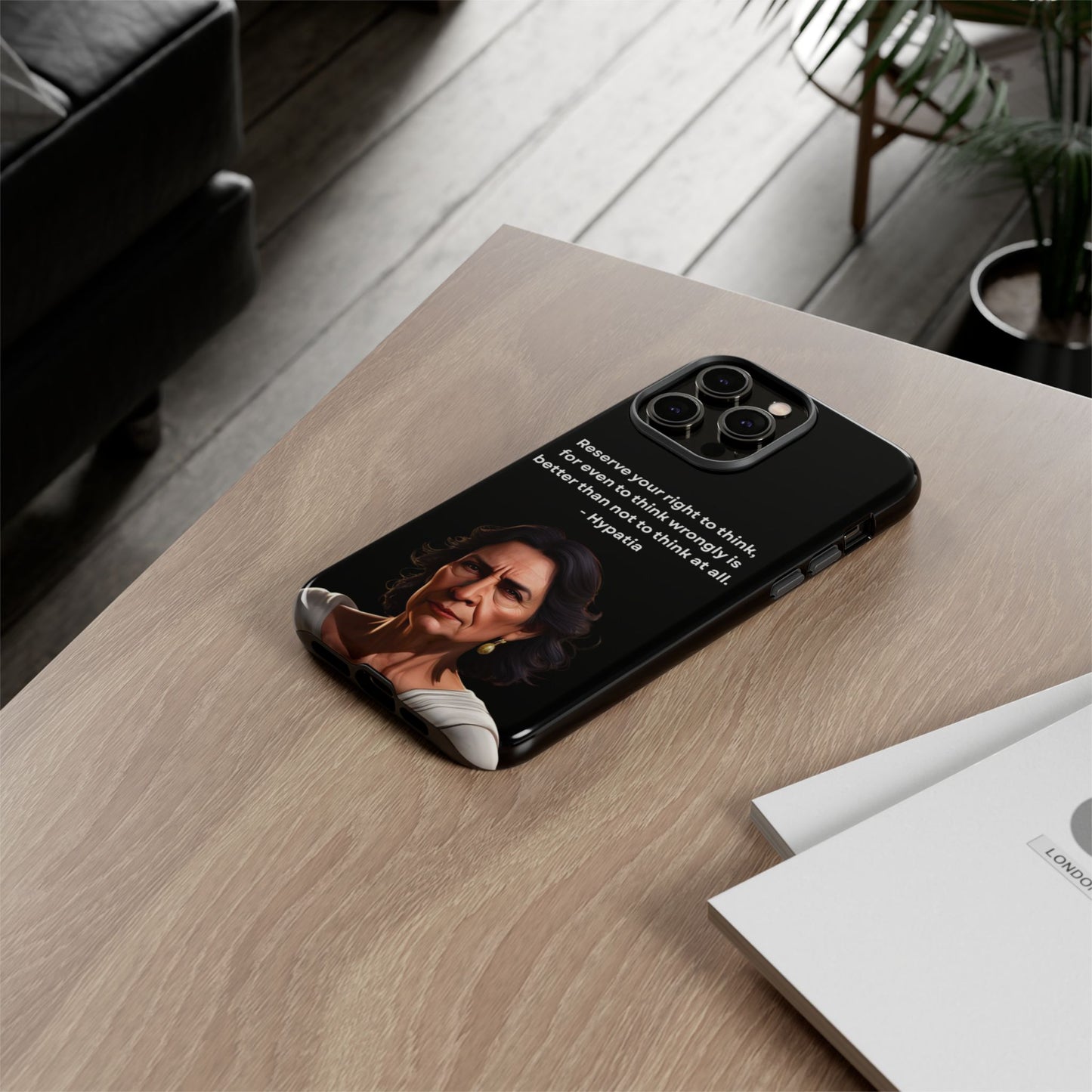 “Think Boldly” – Hypatia Quote Tough Phone Case