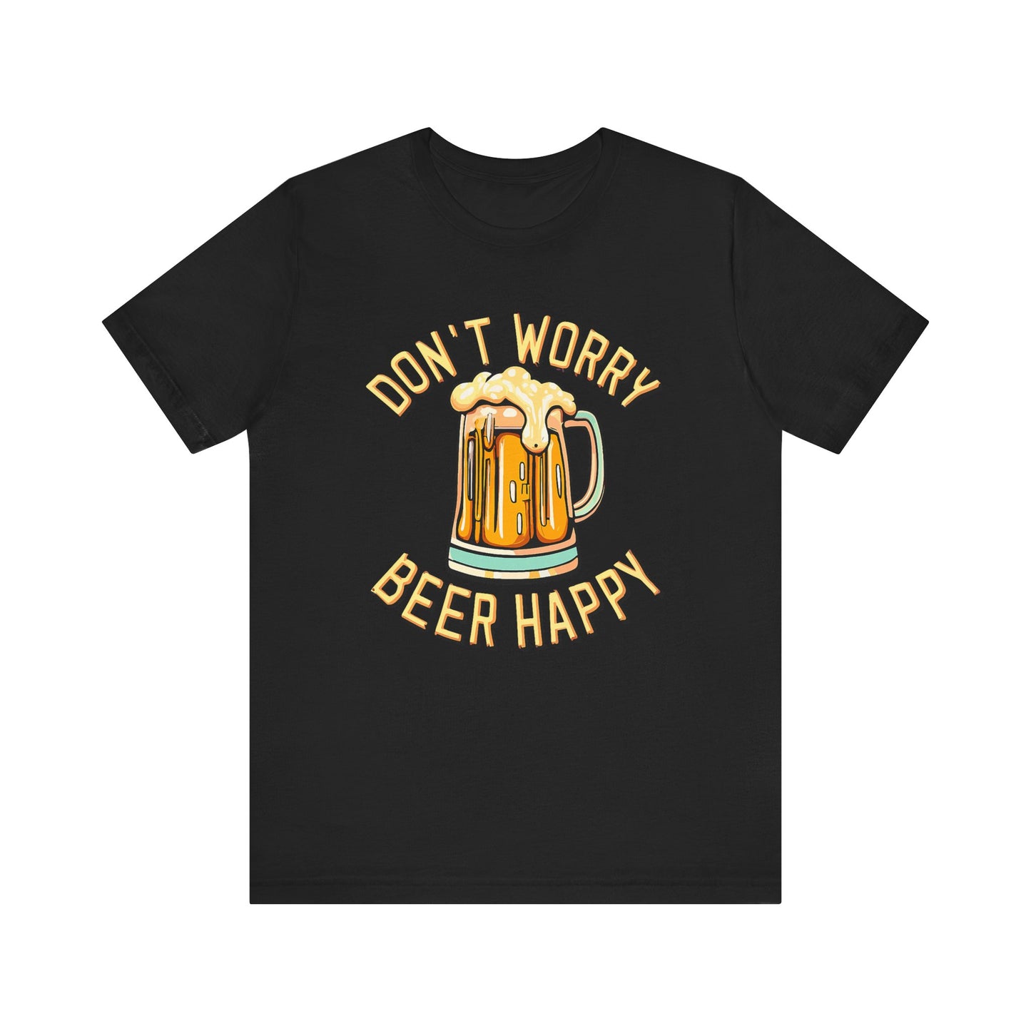Don’t Worry, Beer Happy T-Shirt