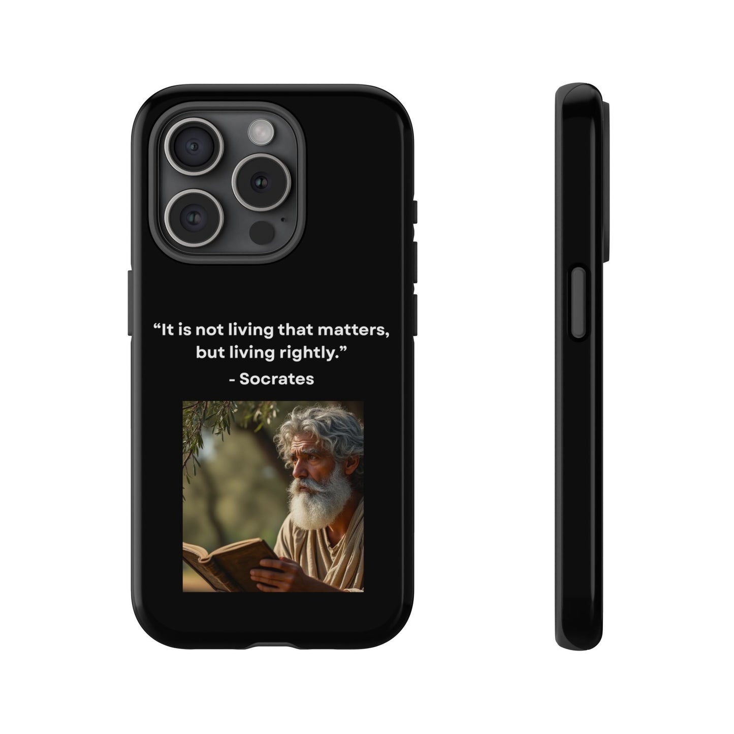 “Living Rightly” – Socrates Quote Tough Phone Case