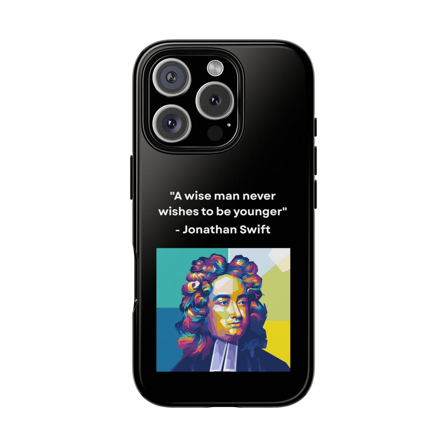 “Wisdom Over Youth” – Jonathan Swift Quote Tough Phone Case