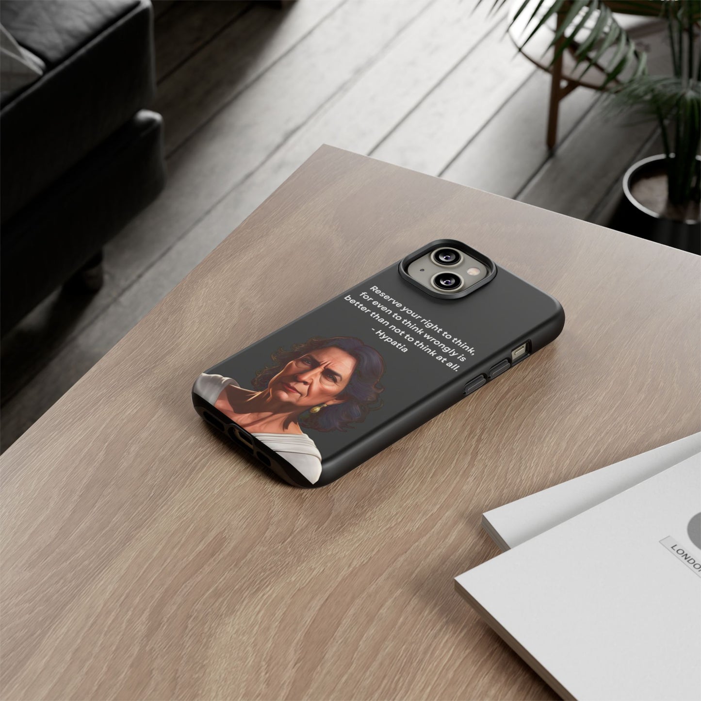 “Think Boldly” – Hypatia Quote Tough Phone Case