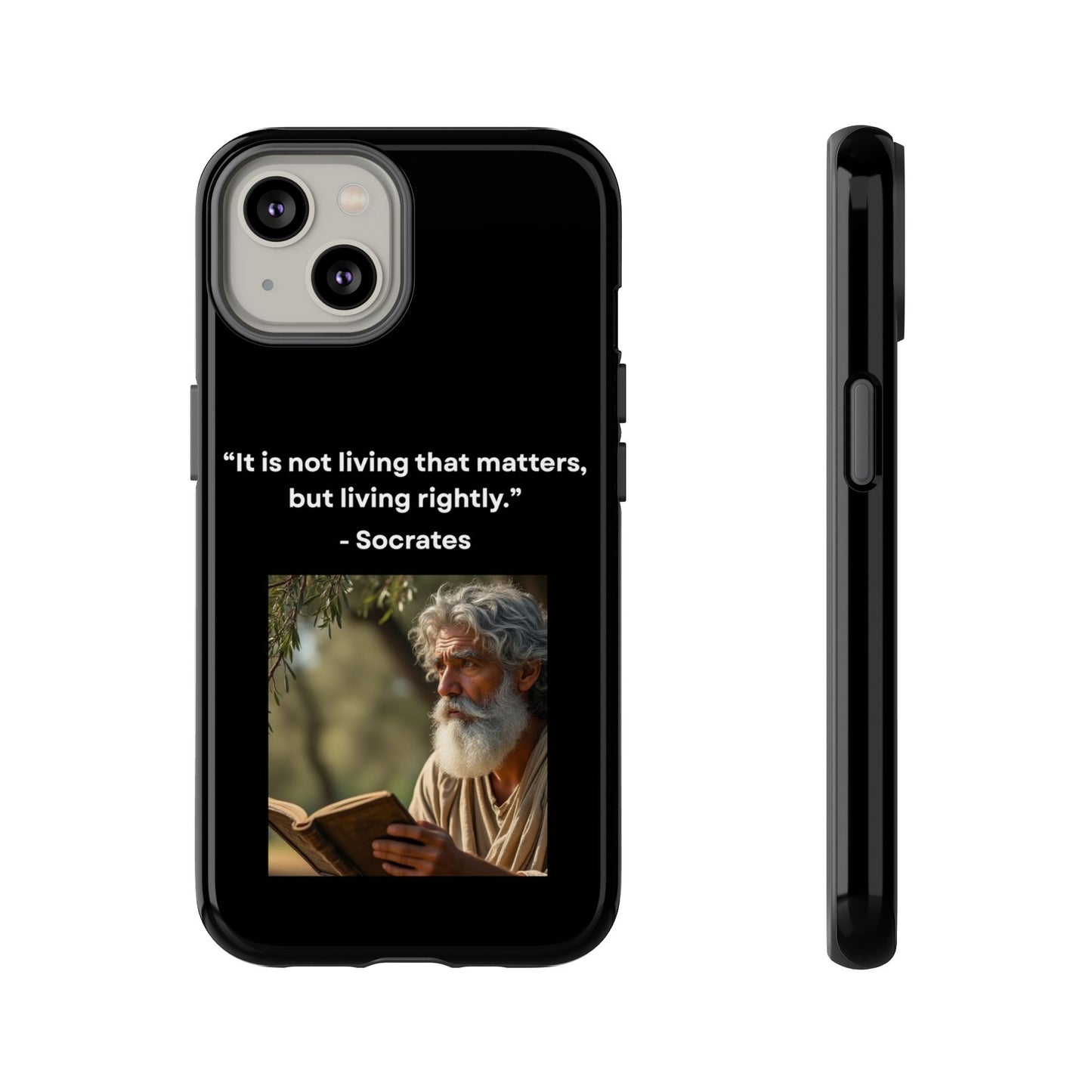 “Living Rightly” – Socrates Quote Tough Phone Case