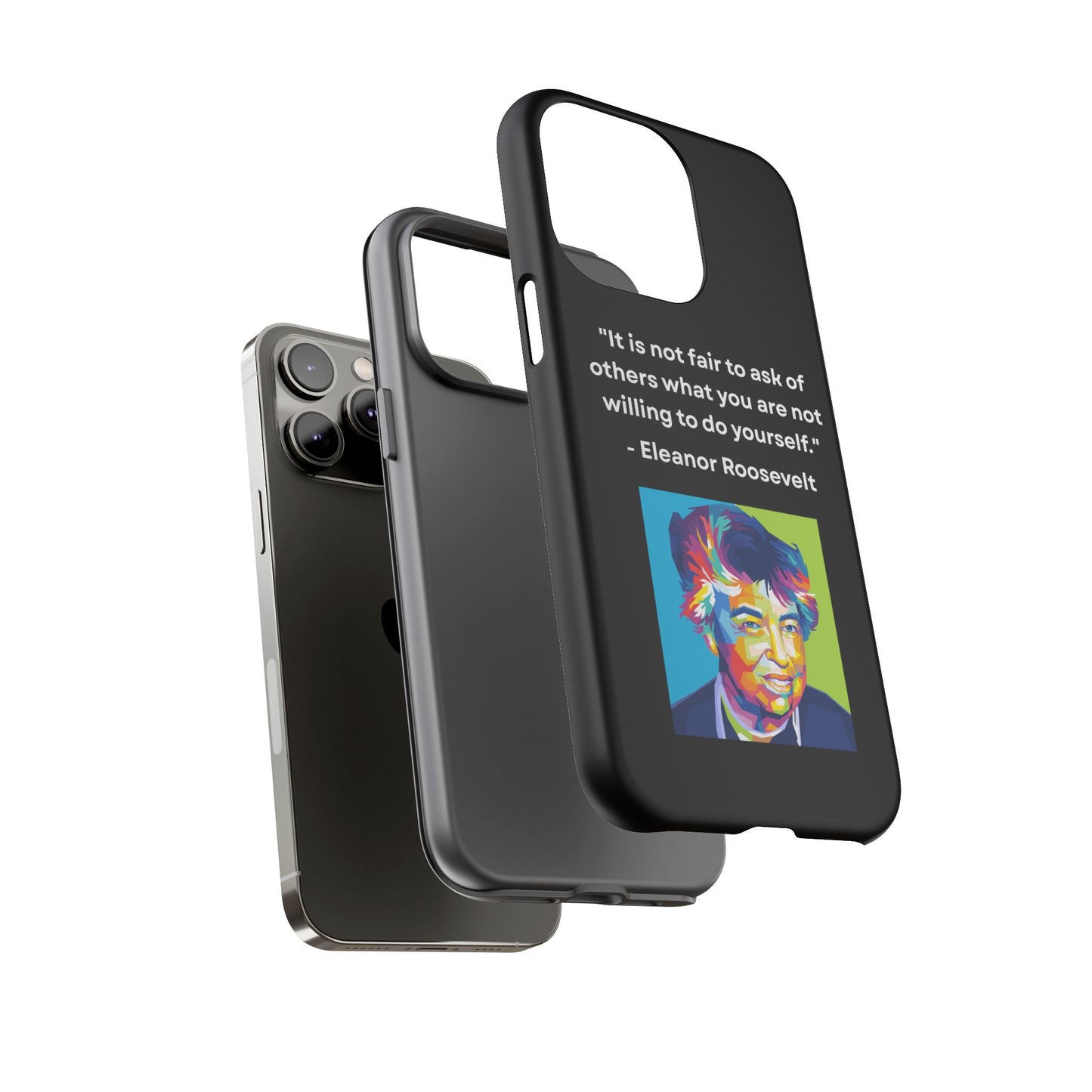“Lead by Example” – Eleanor Roosevelt Quote Tough Phone Case