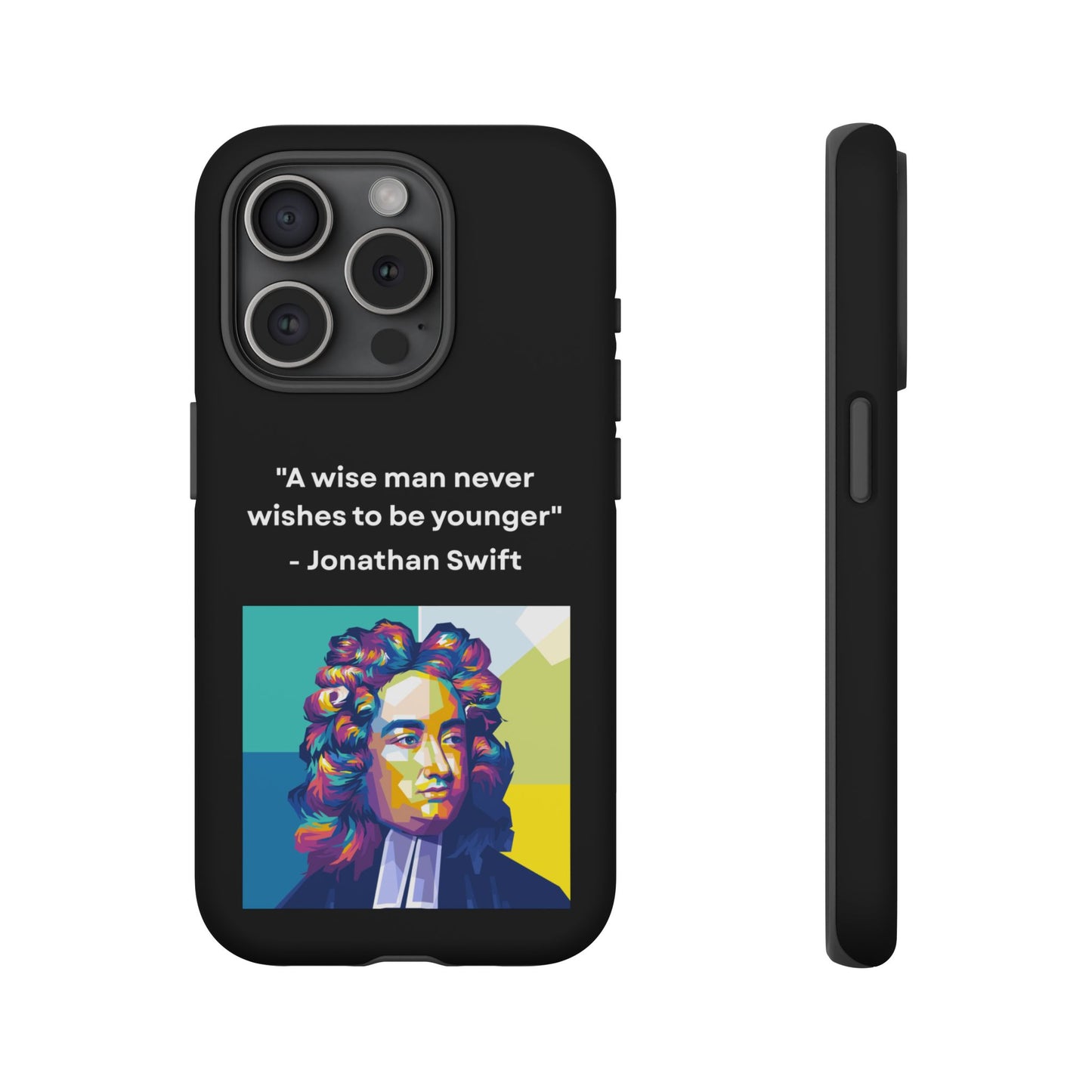 “Wisdom Over Youth” – Jonathan Swift Quote Tough Phone Case