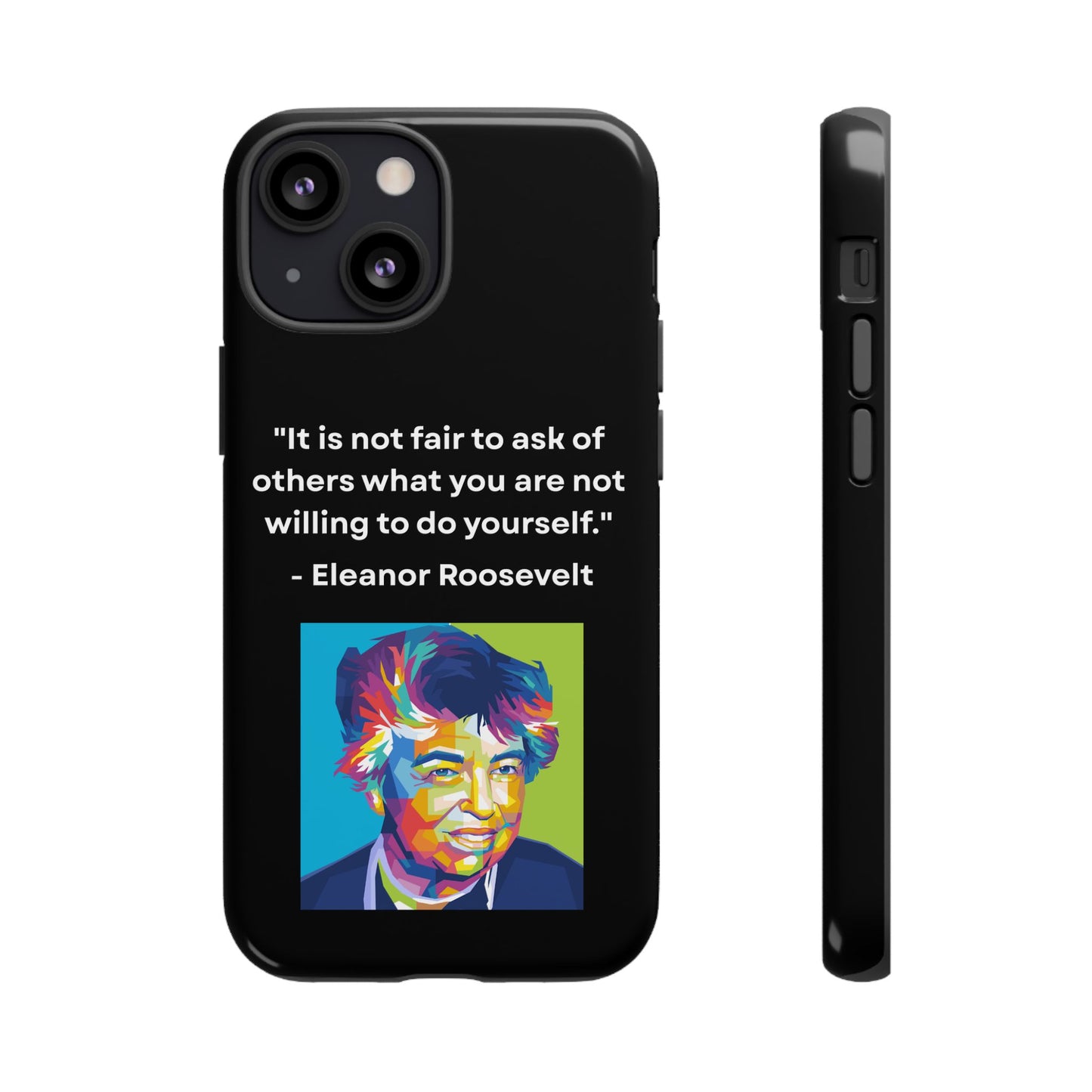 “Lead by Example” – Eleanor Roosevelt Quote Tough Phone Case