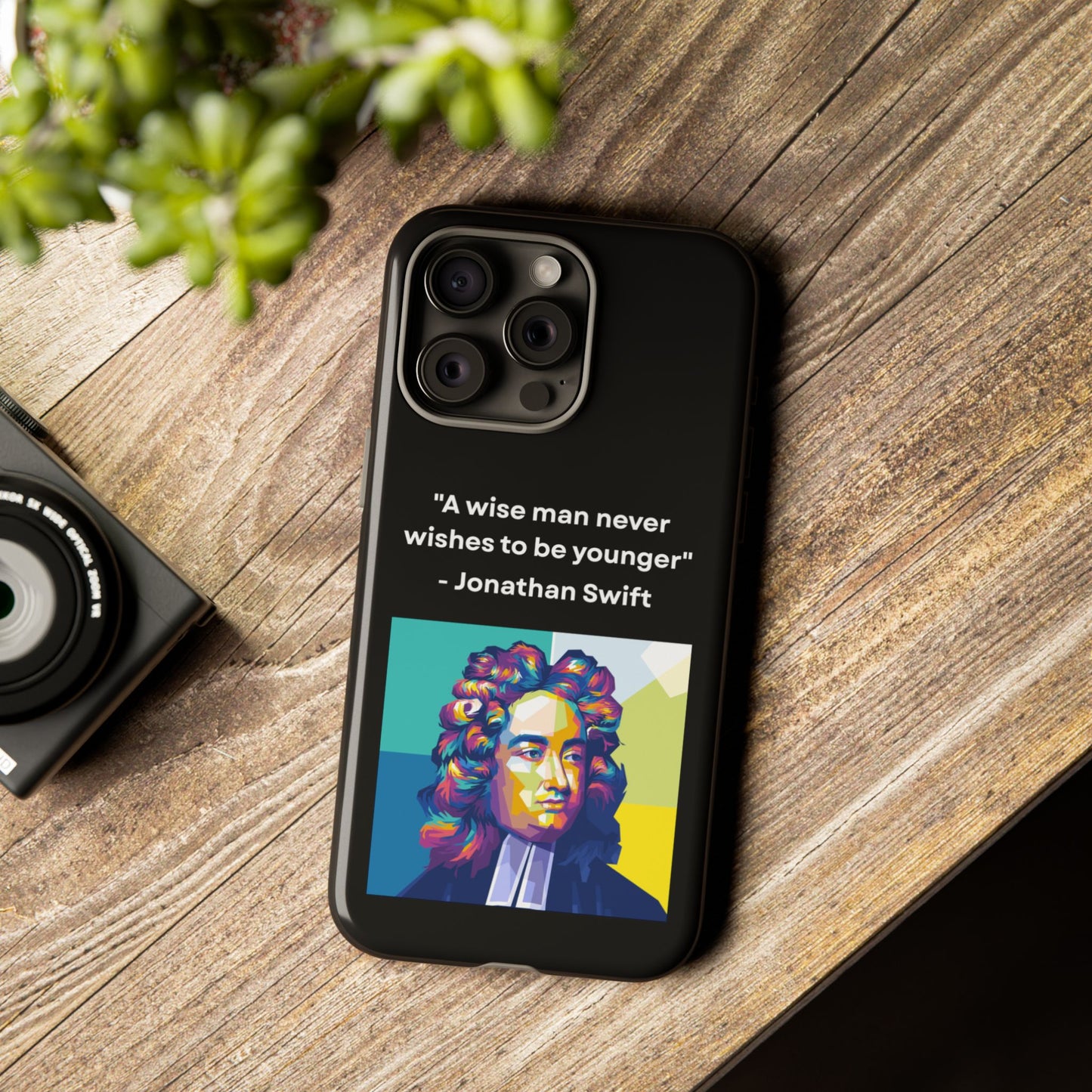 “Wisdom Over Youth” – Jonathan Swift Quote Tough Phone Case