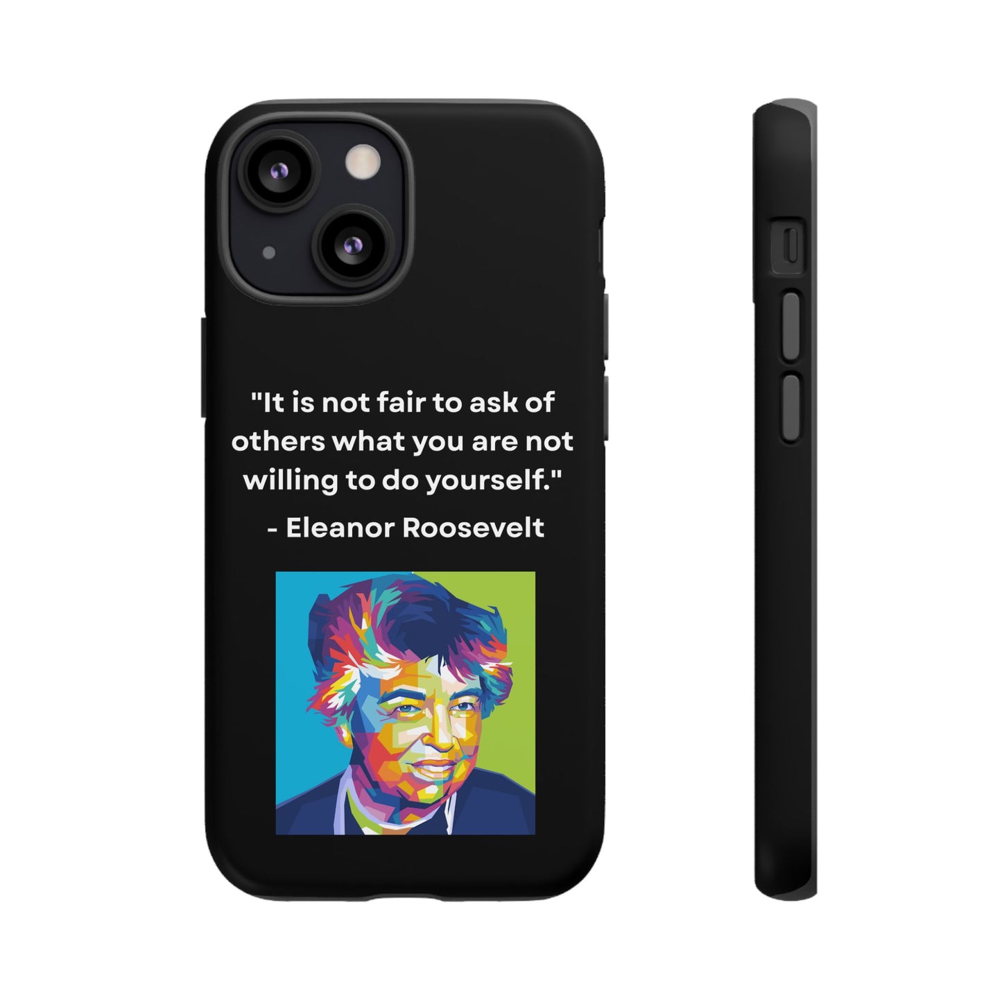 “Lead by Example” – Eleanor Roosevelt Quote Tough Phone Case