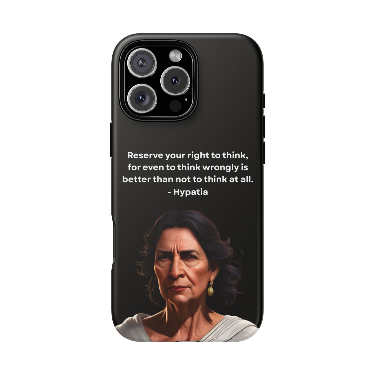“Think Boldly” – Hypatia Quote Tough Phone Case