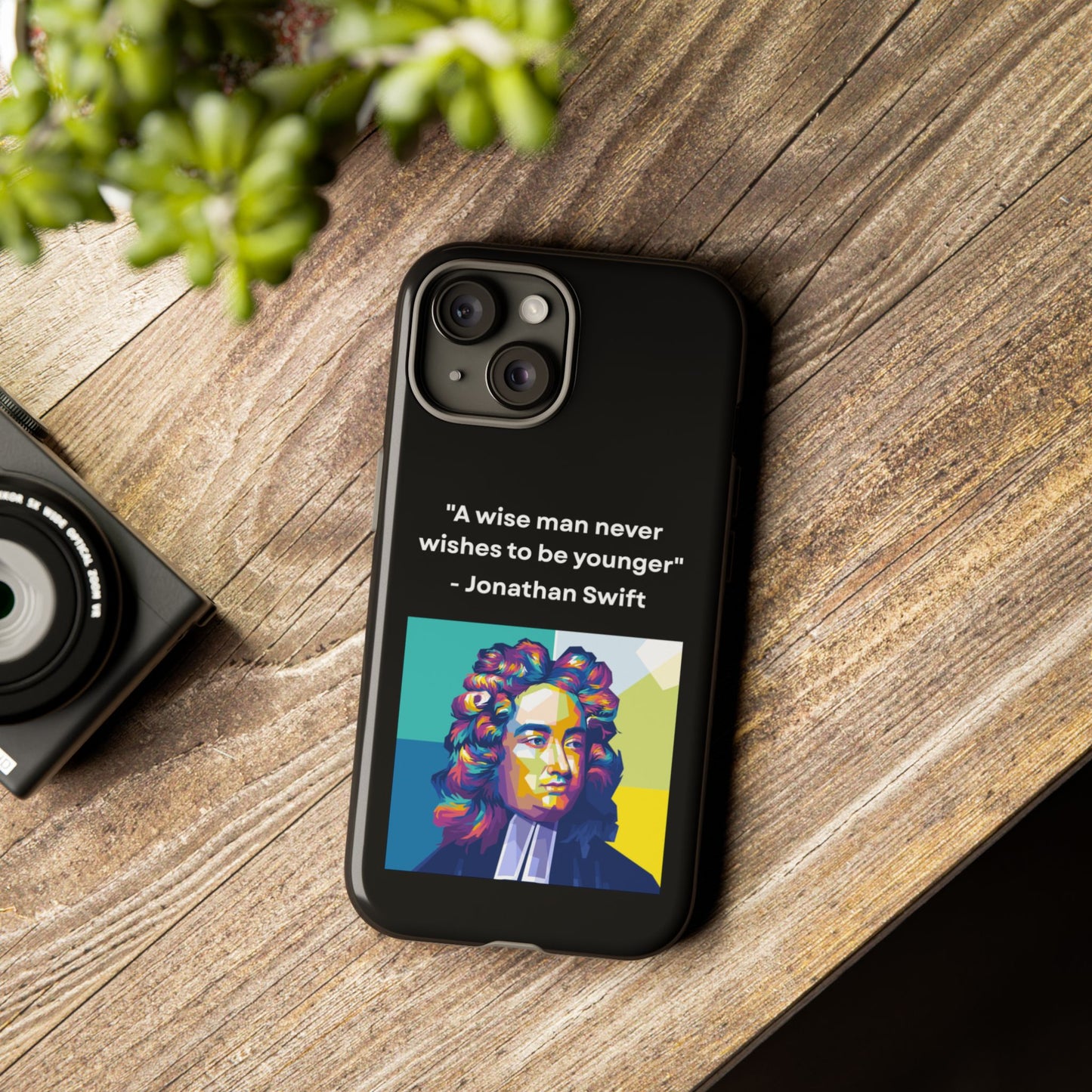 “Wisdom Over Youth” – Jonathan Swift Quote Tough Phone Case