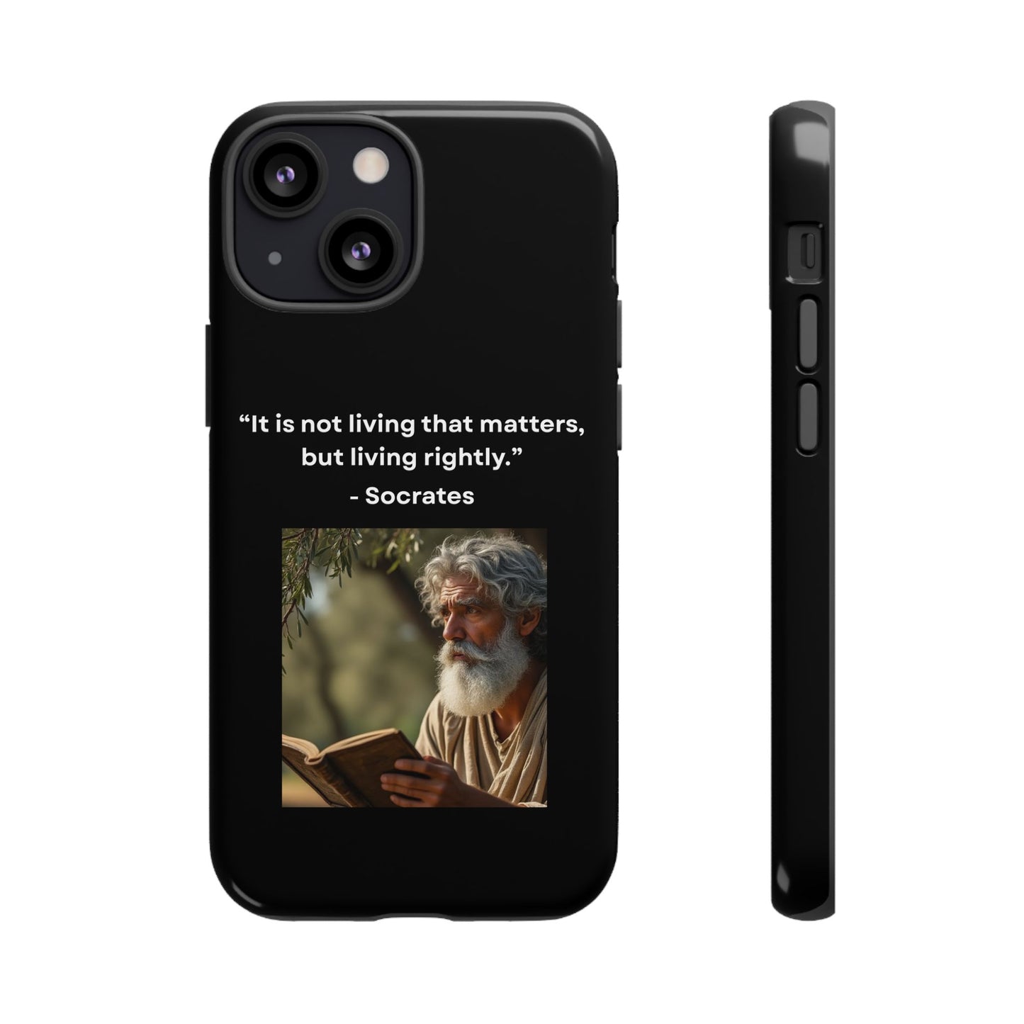 “Living Rightly” – Socrates Quote Tough Phone Case