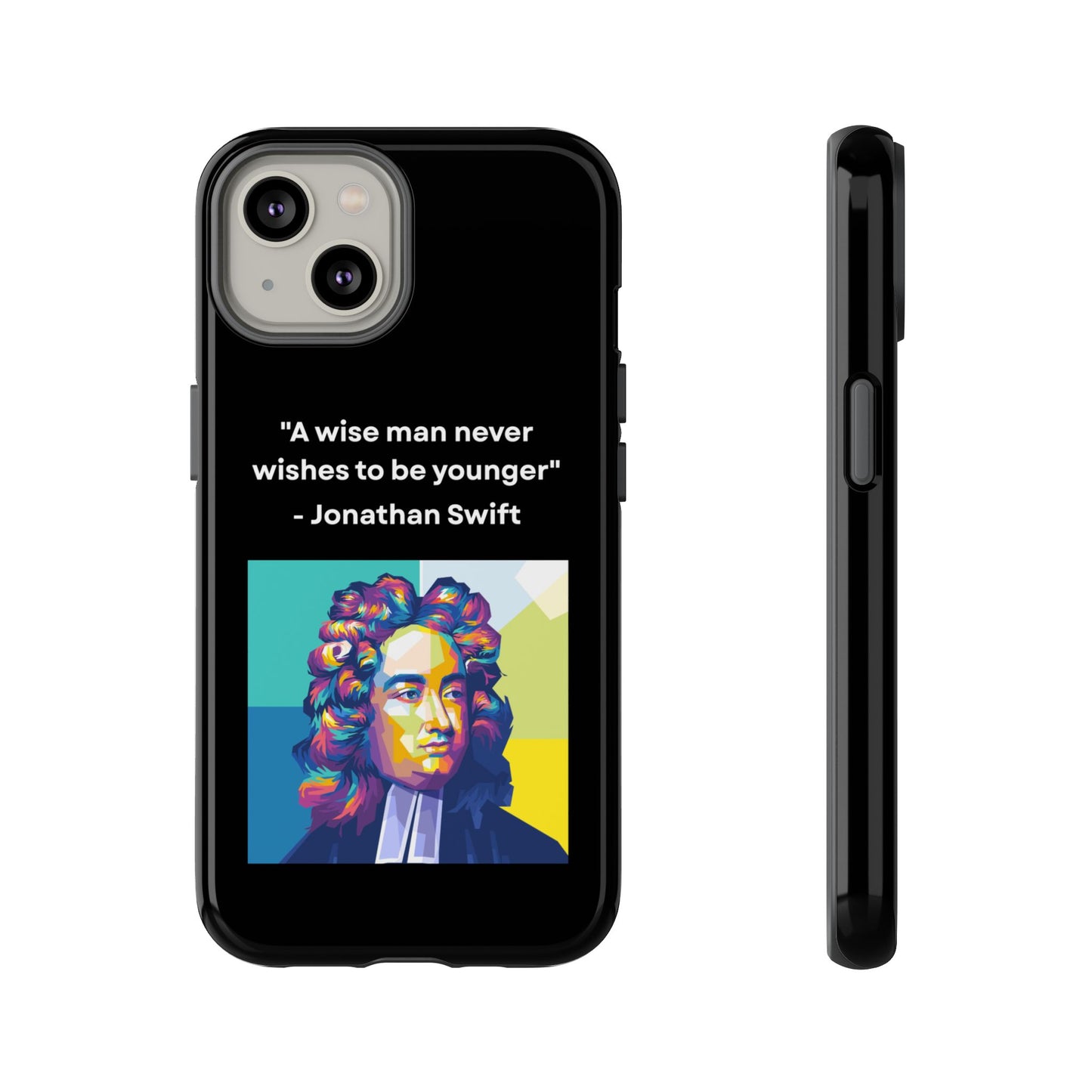 “Wisdom Over Youth” – Jonathan Swift Quote Tough Phone Case