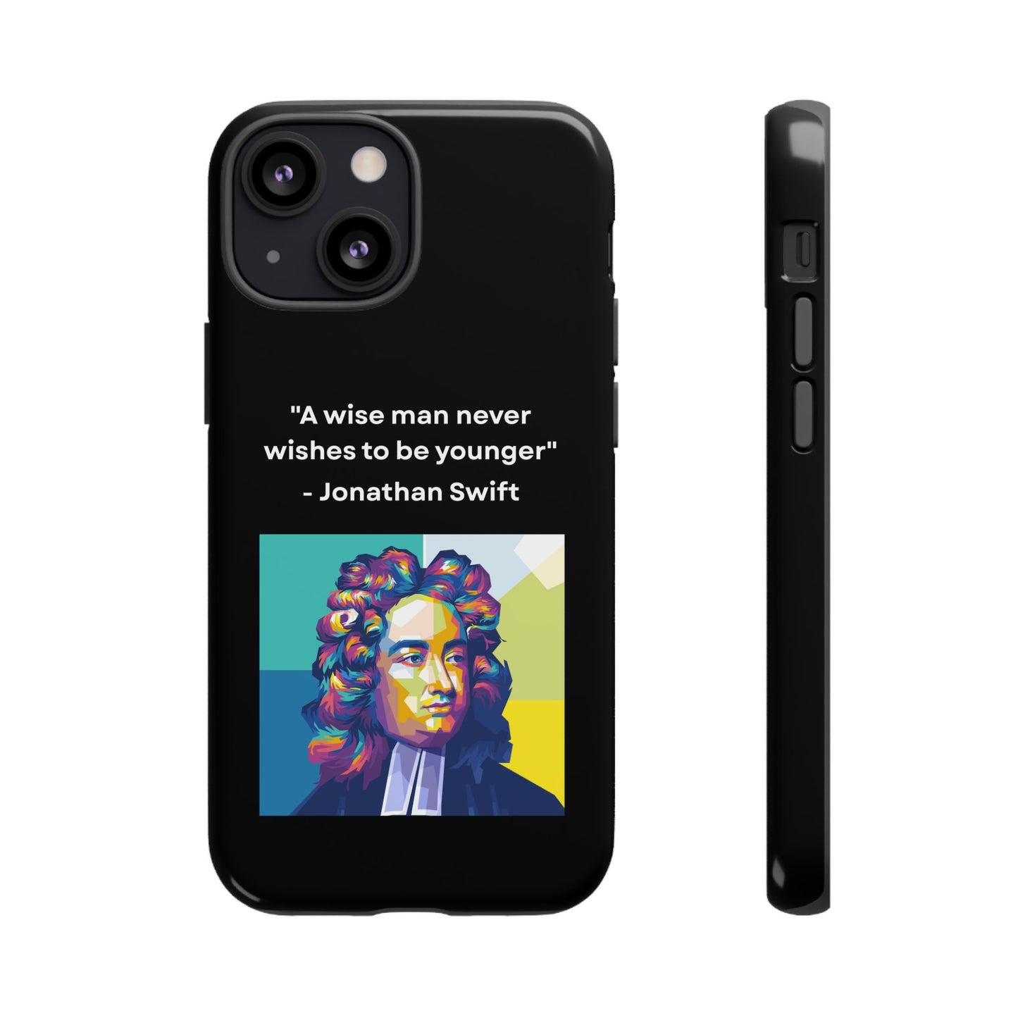 “Wisdom Over Youth” – Jonathan Swift Quote Tough Phone Case