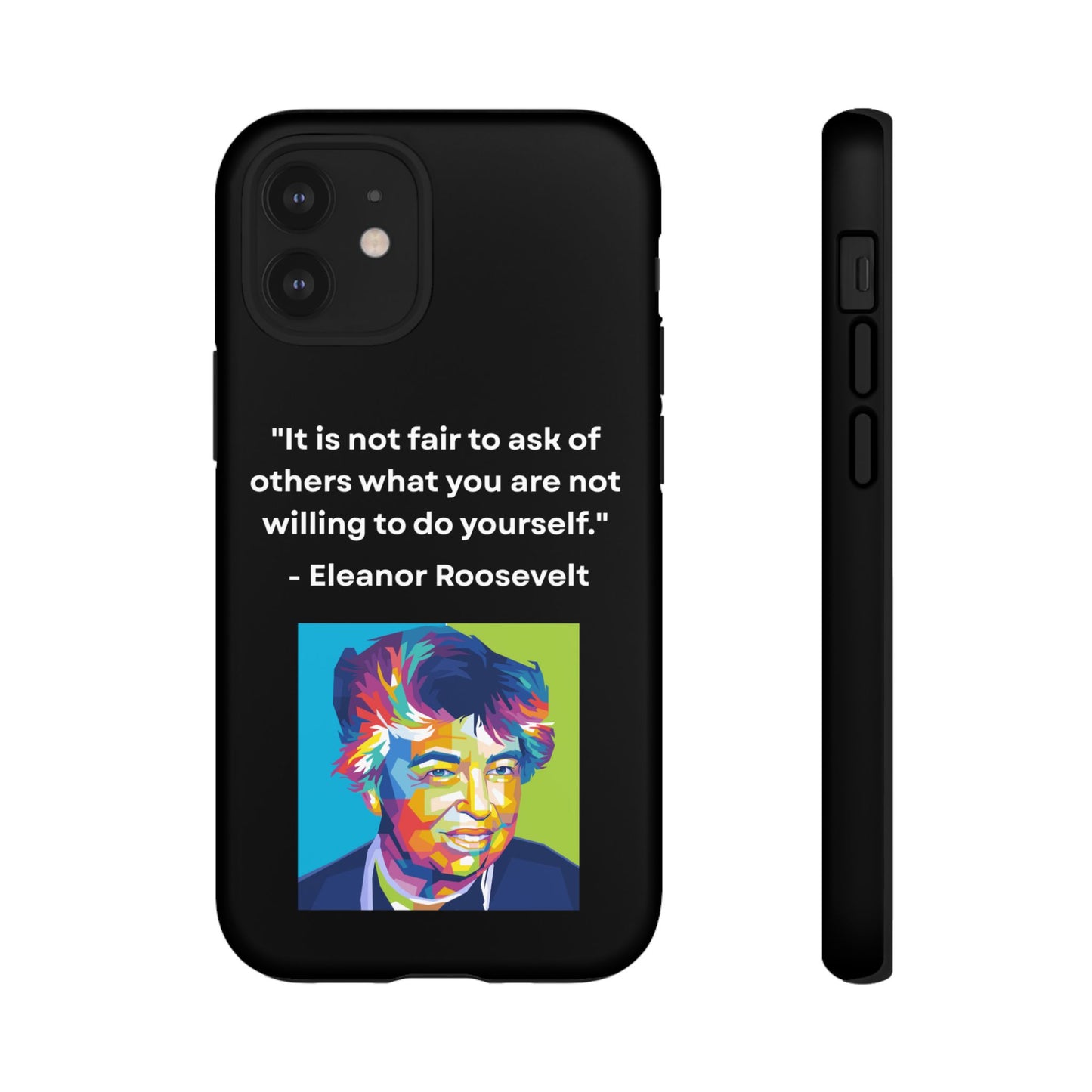 “Lead by Example” – Eleanor Roosevelt Quote Tough Phone Case