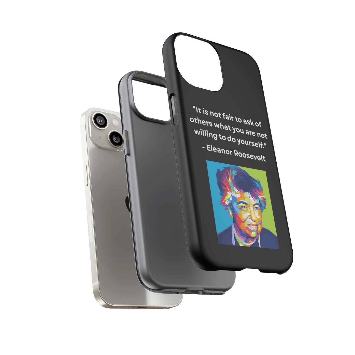 “Lead by Example” – Eleanor Roosevelt Quote Tough Phone Case