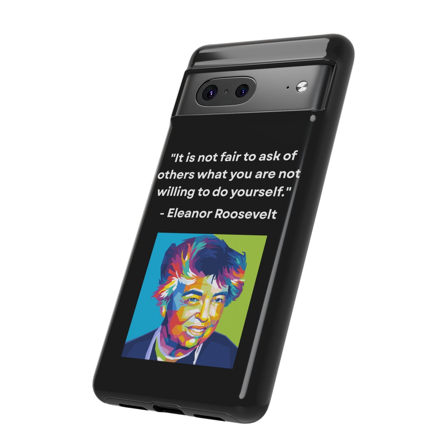 “Lead by Example” – Eleanor Roosevelt Quote Tough Phone Case