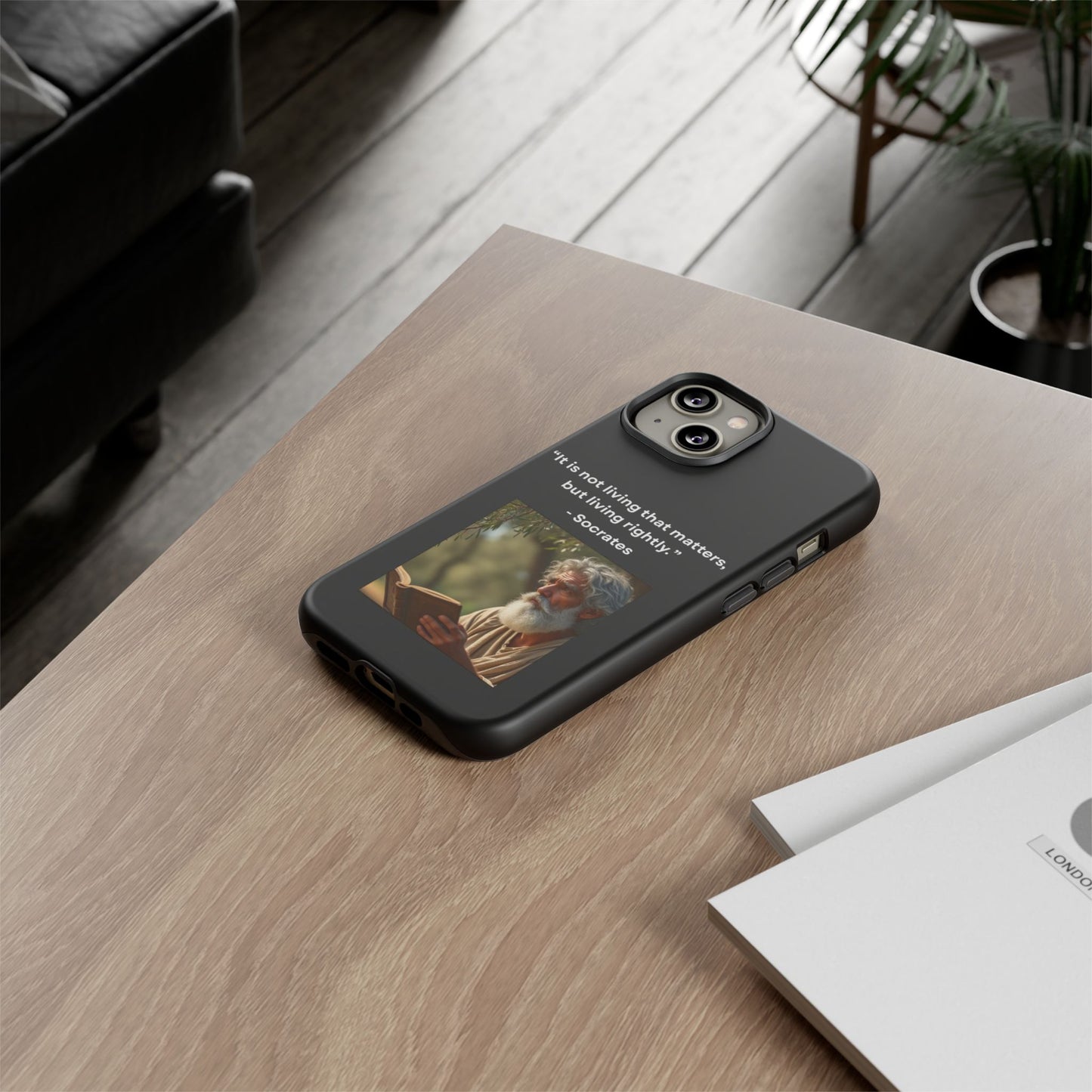 “Living Rightly” – Socrates Quote Tough Phone Case