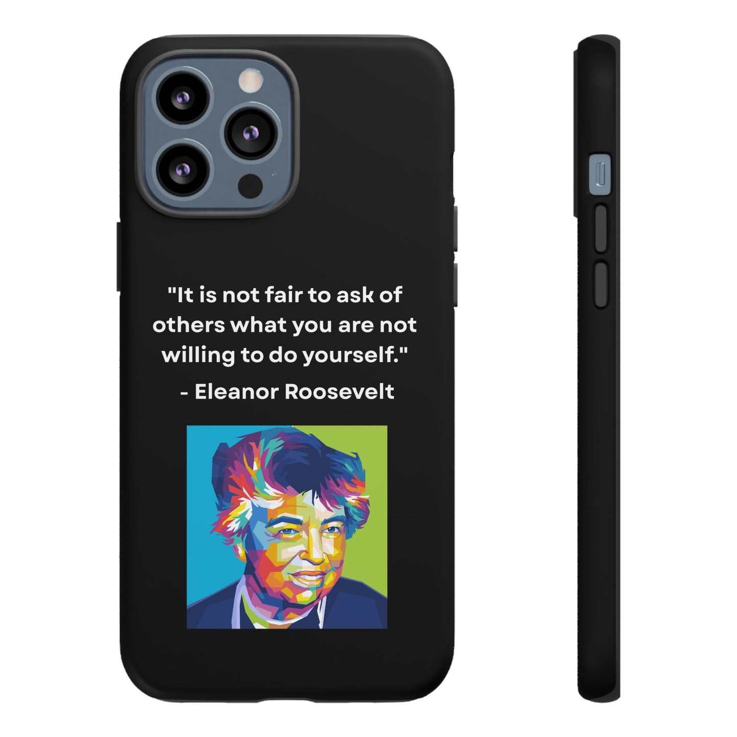 “Lead by Example” – Eleanor Roosevelt Quote Tough Phone Case