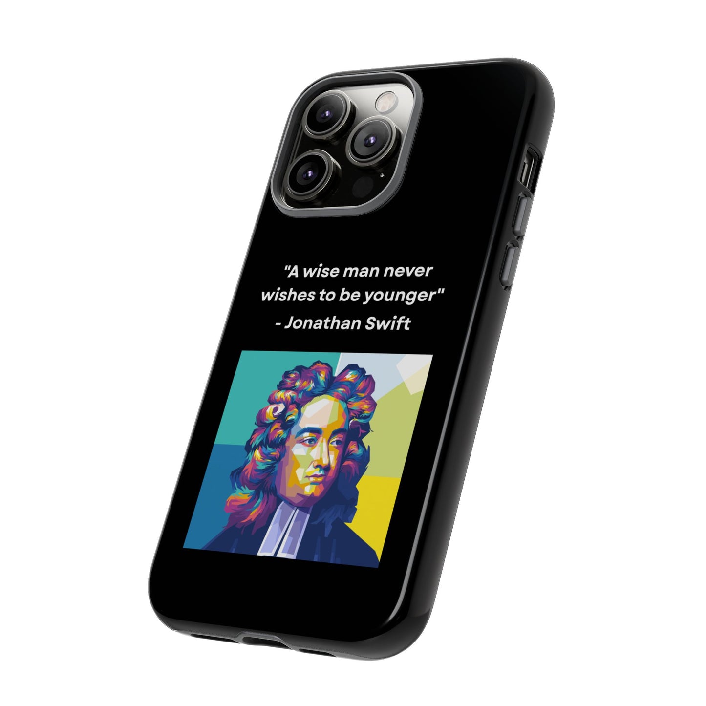 “Wisdom Over Youth” – Jonathan Swift Quote Tough Phone Case