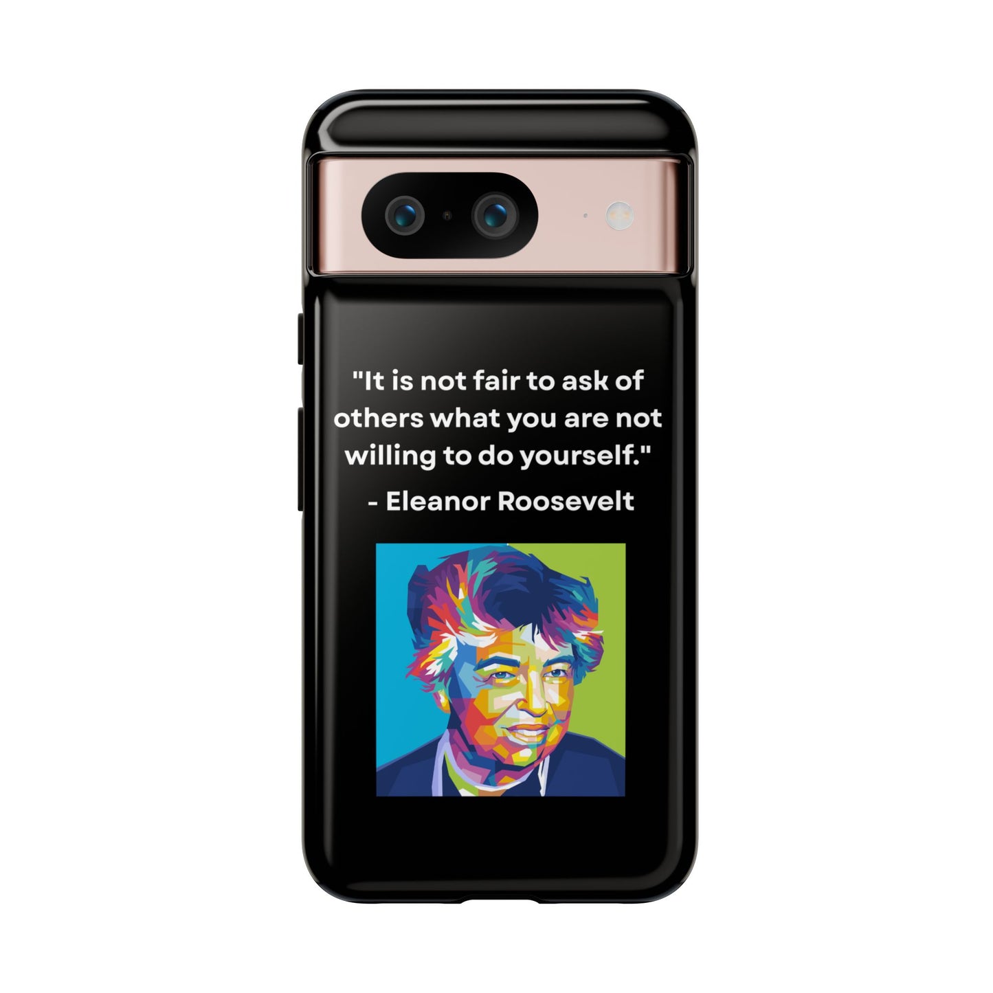 “Lead by Example” – Eleanor Roosevelt Quote Tough Phone Case