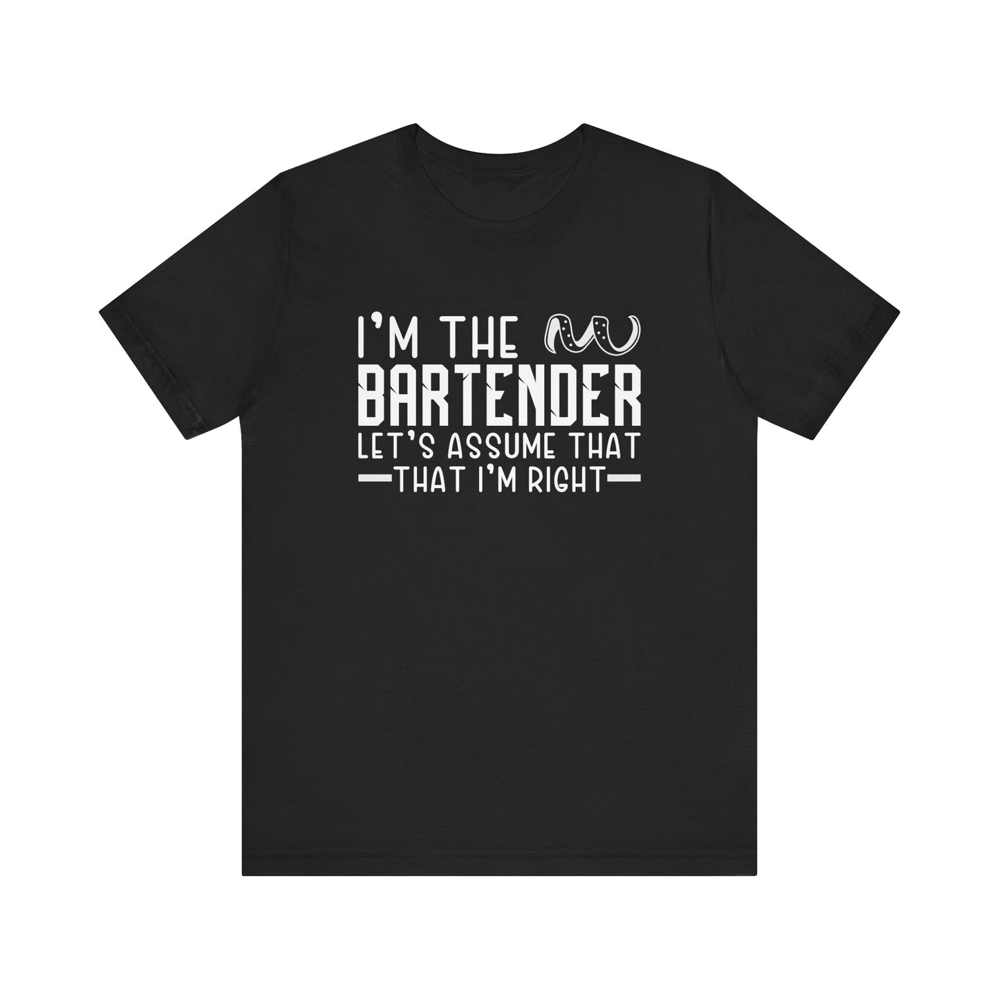 I’m the Bartender T-Shirt