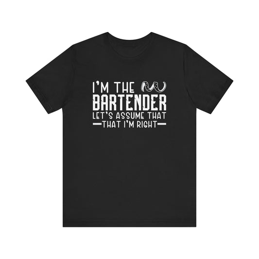 I’m the Bartender T-Shirt