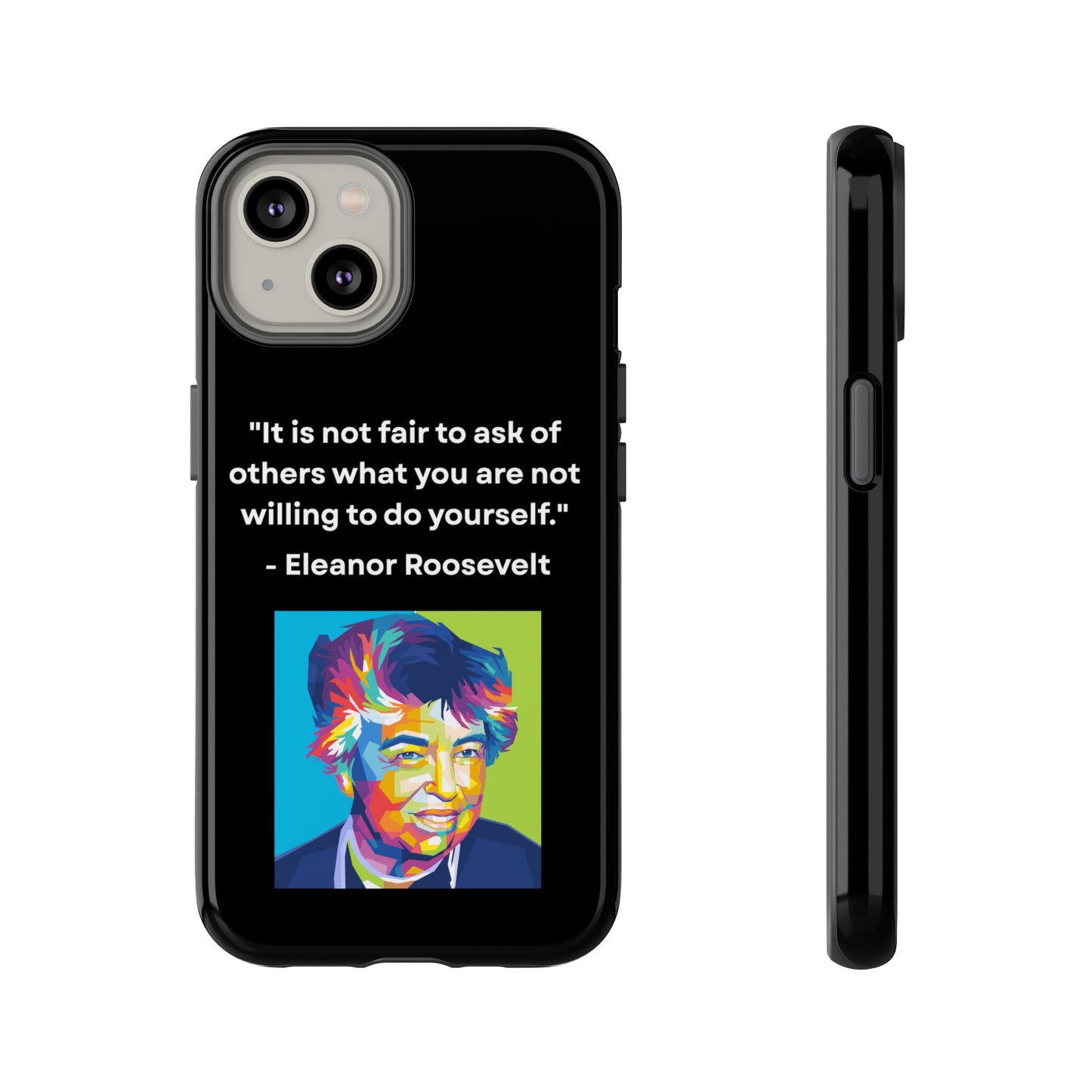 “Lead by Example” – Eleanor Roosevelt Quote Tough Phone Case