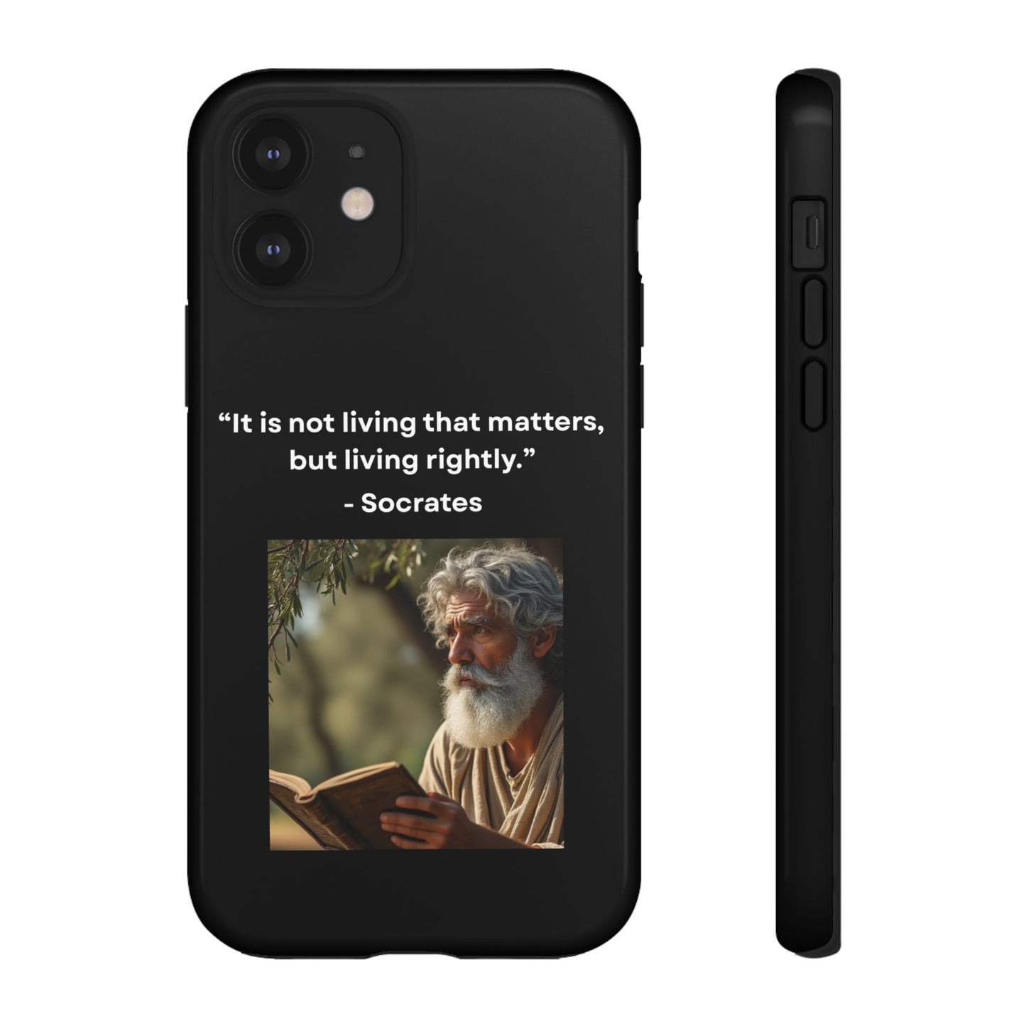 “Living Rightly” – Socrates Quote Tough Phone Case