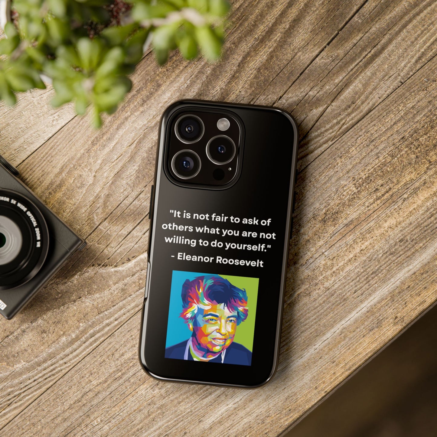 “Lead by Example” – Eleanor Roosevelt Quote Tough Phone Case