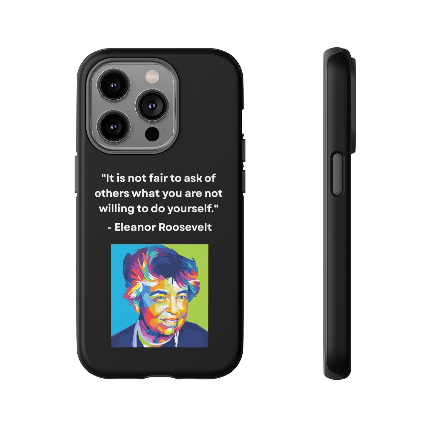 “Lead by Example” – Eleanor Roosevelt Quote Tough Phone Case